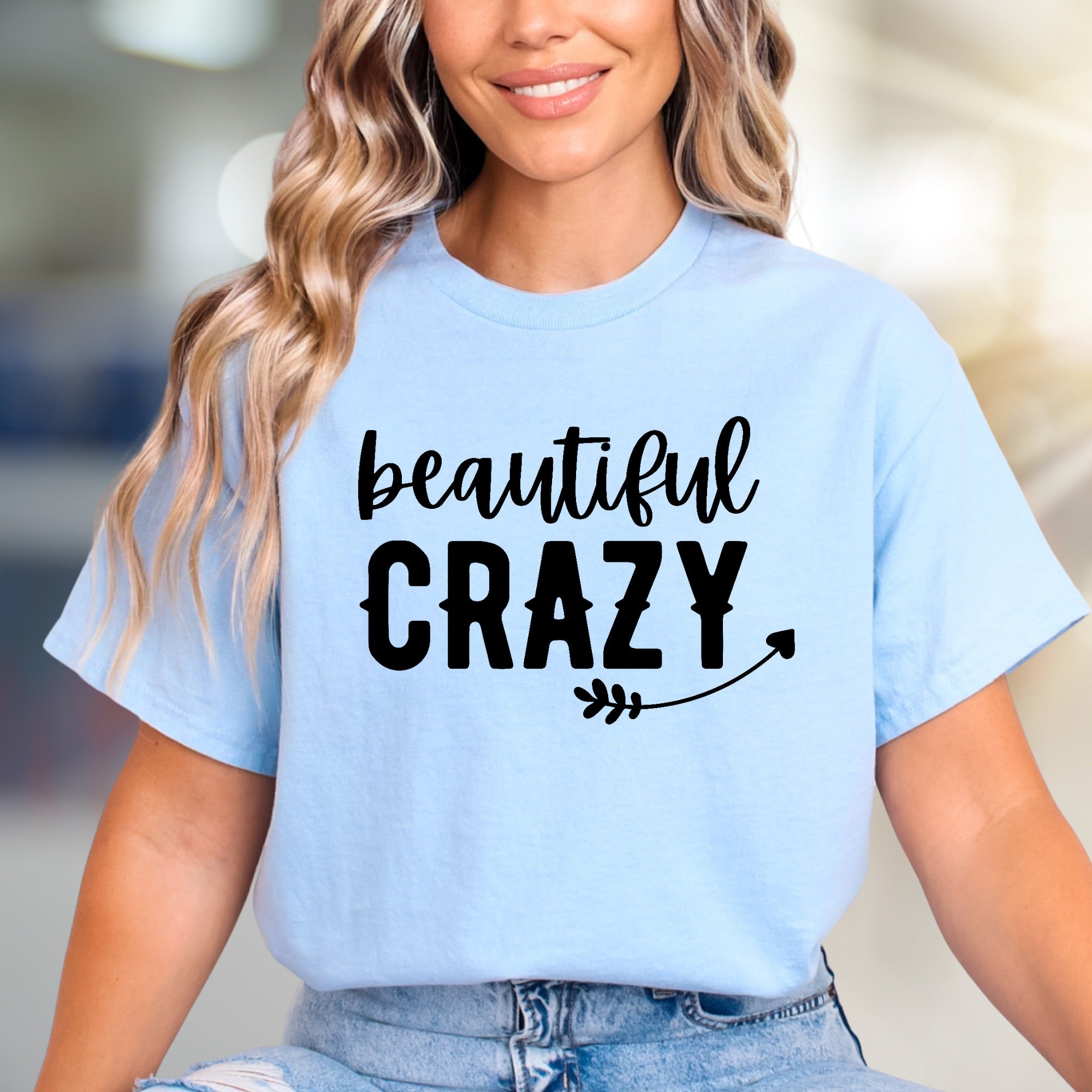"Beautiful Crazy" Playful Text Graphic Tee, a Bold Statement for Her