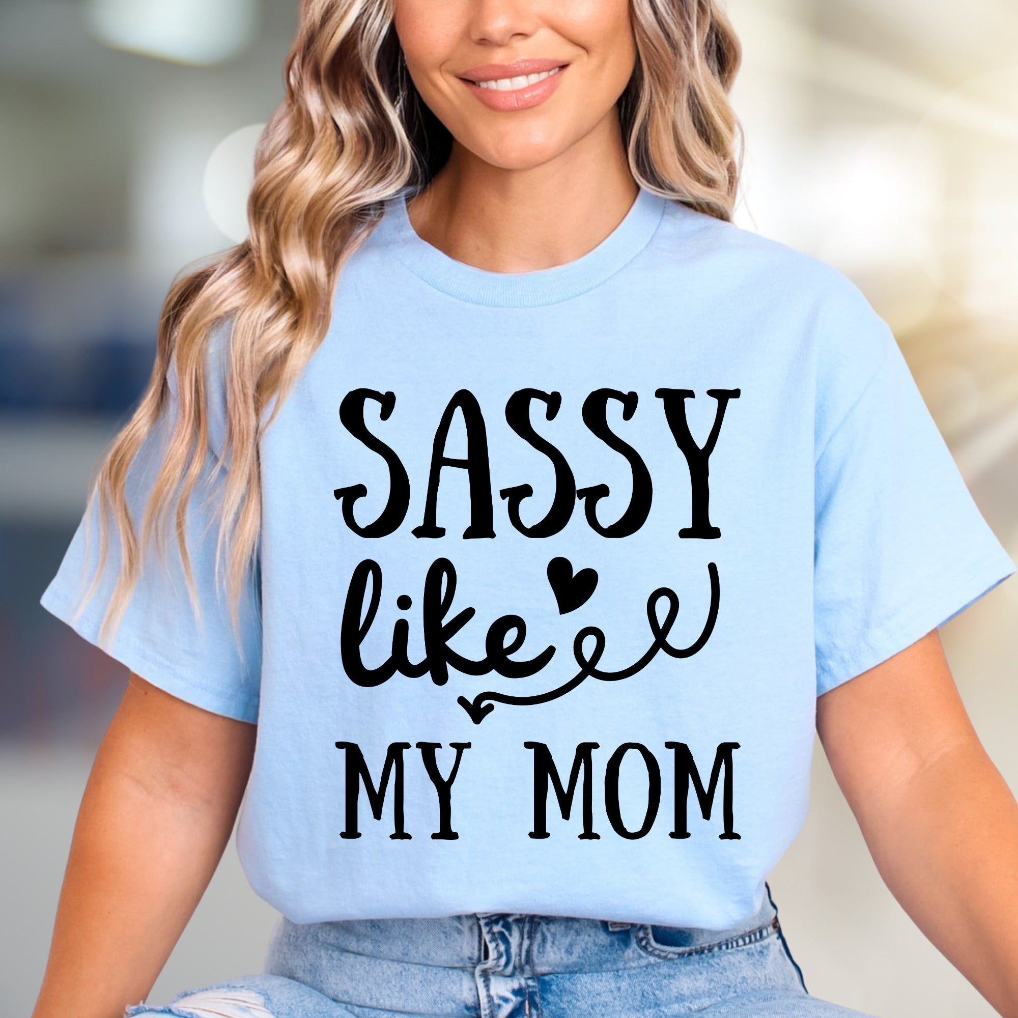 "Sassy Like My Mom" Chic Text Graphic Tee, a Mother-Daughter Style Pick for Trendsetters