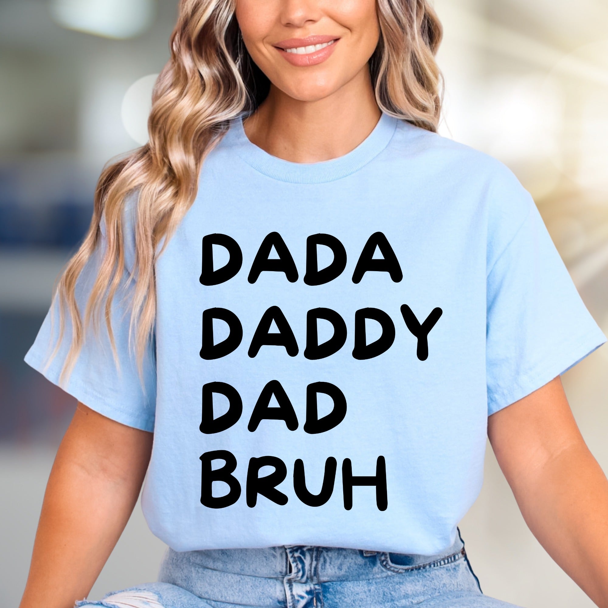 "DADA DADDY DAD BRUH" Humorous Dad Life Graphic Tee, a Modern Parenting Pick for Casual Outings