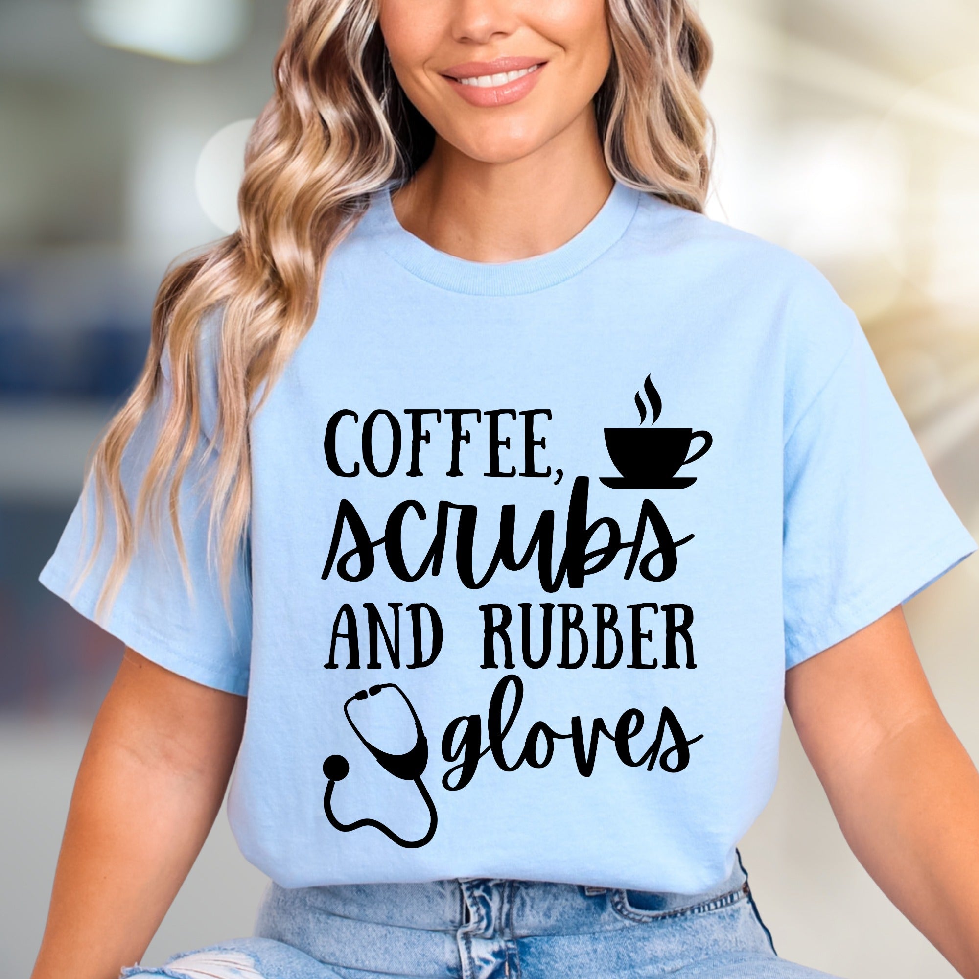 "Coffee, Scrubs and Rubber Gloves" Healthcare Graphic Tee, a Nurse Life Pick for Medical Professionals