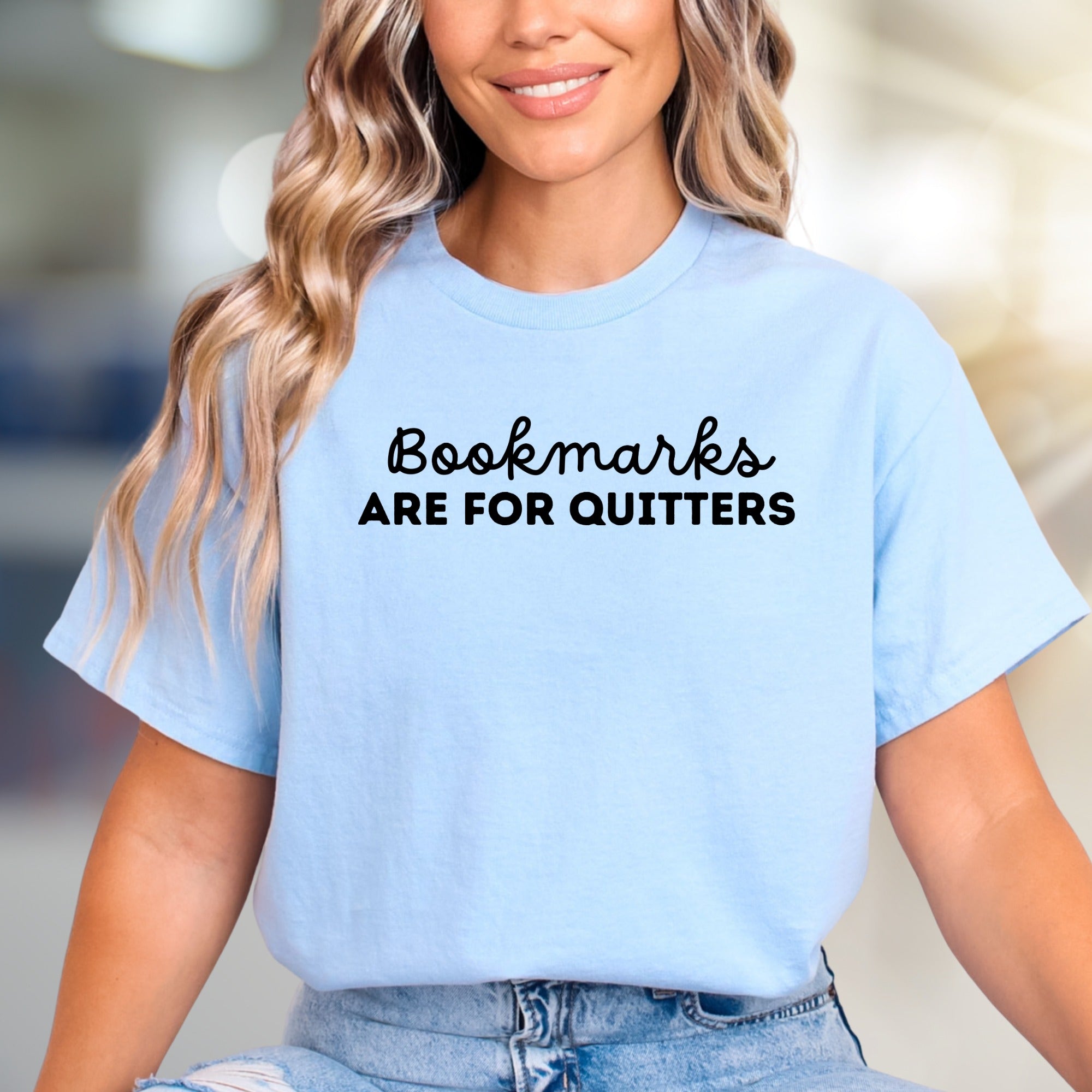 "Bookmarks Are For Quitters" Bold Statement Graphic Tee, a Witty Pick for Book Lovers