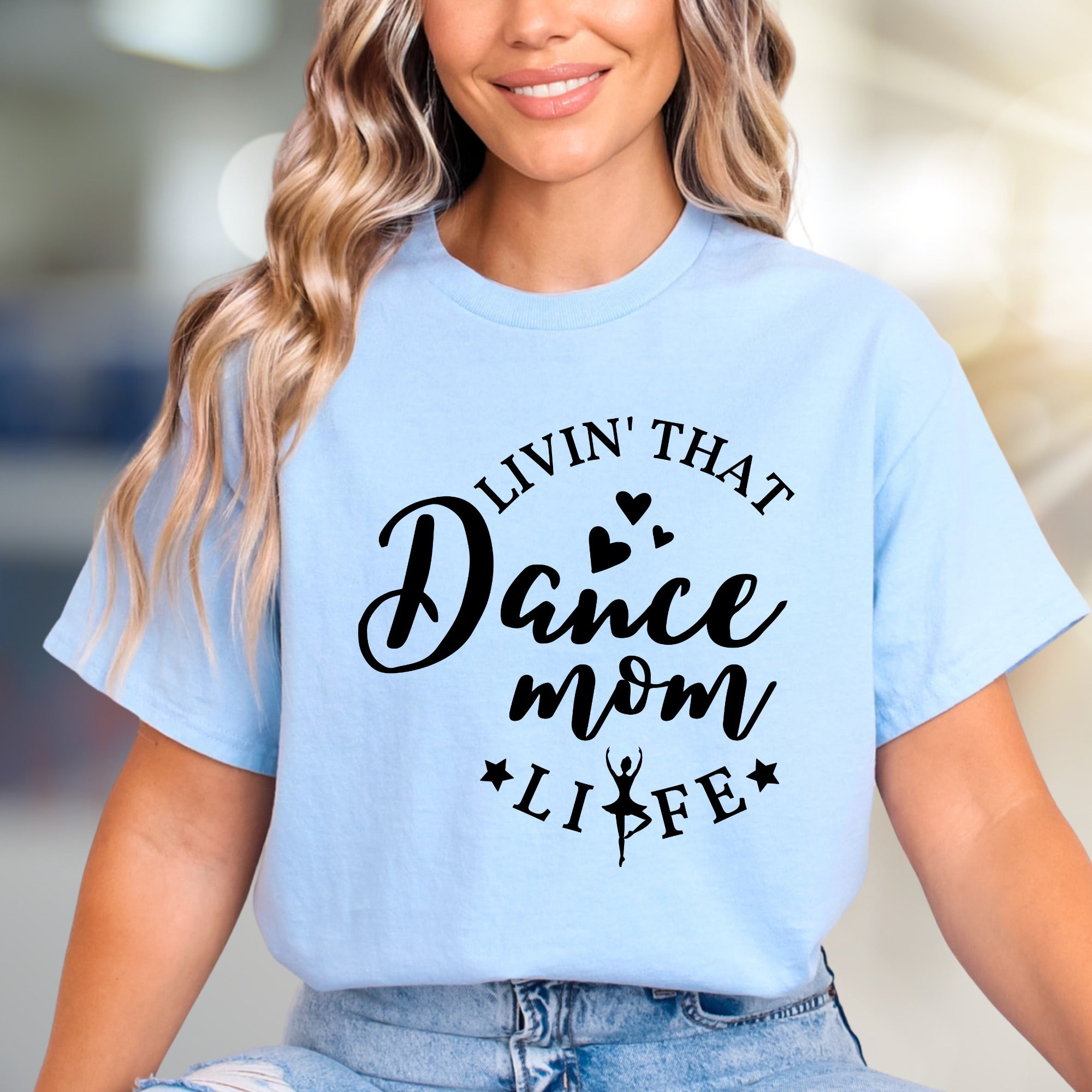 "Livin' That Dance Mom Life" Ballerina Graphic Tee, a Heartfelt Pick for Dance Parents