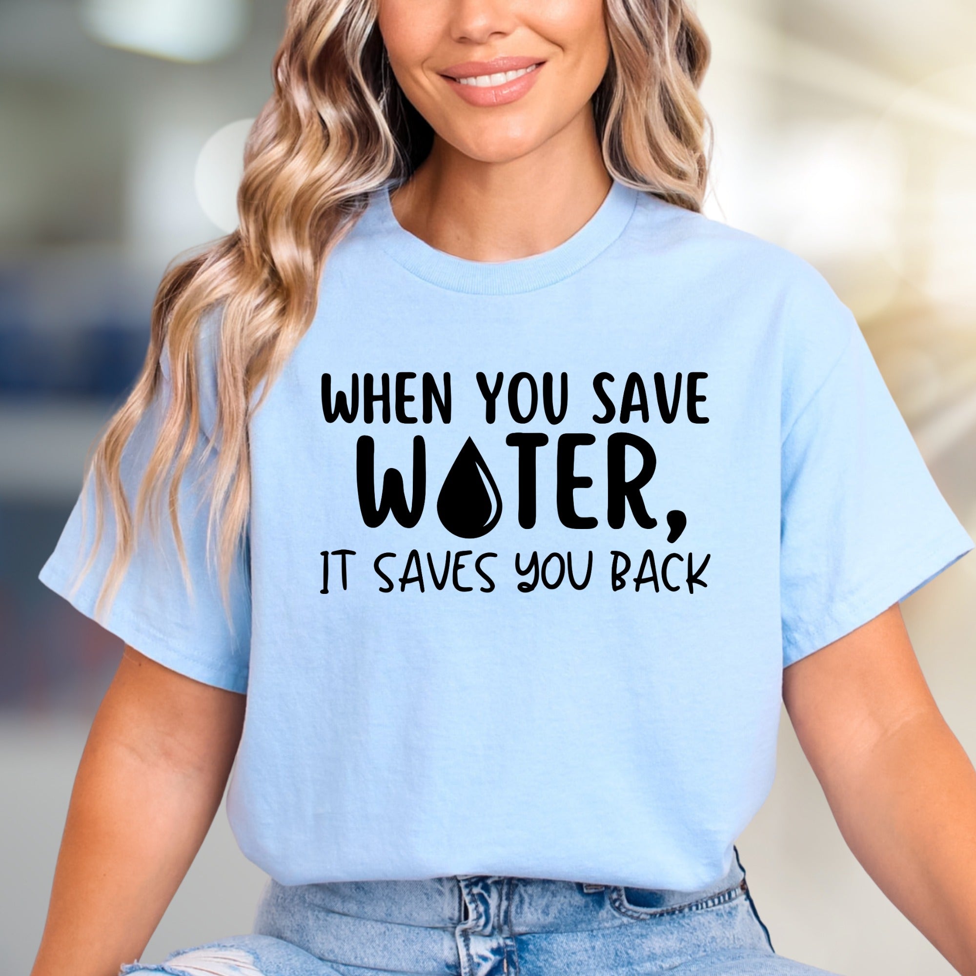 "When You Save Water, It Saves You Back" Eco Graphic Tee, a Conscious Pick for Earth Lovers