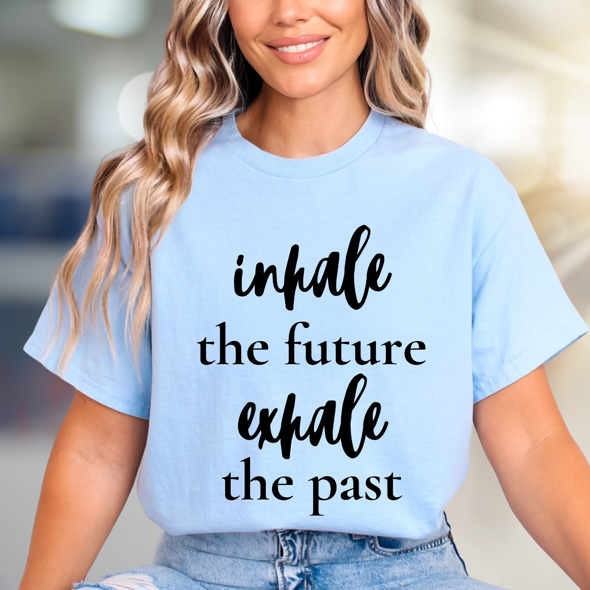 "Inhale the Future Exhale the Past" Inspirational Graphic Tee, a Zen Lifestyle Pick for Mindful Individuals