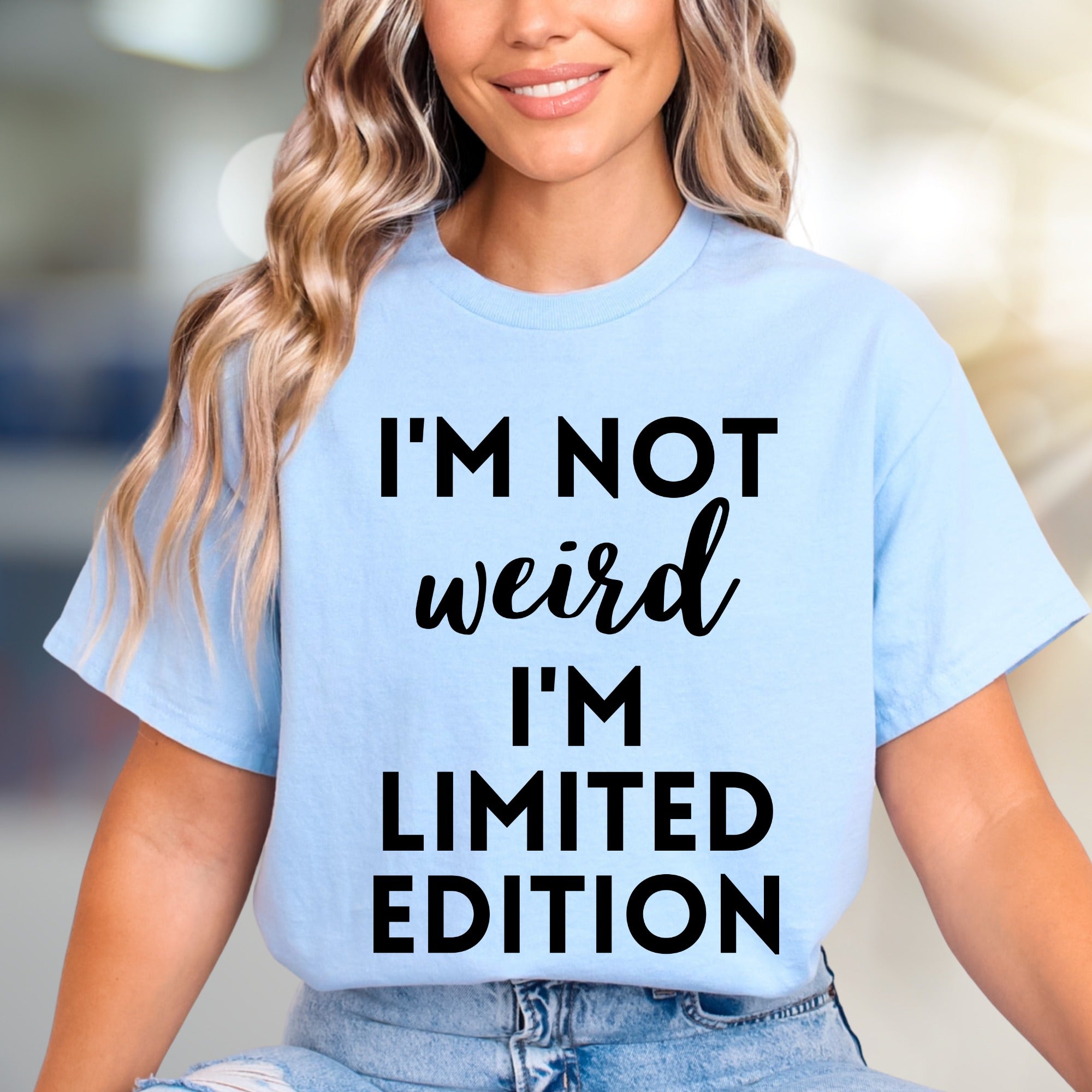 "I'm Not Weird I'm Limited Edition" Empowering Graphic Tee, a Bold Pick for Expressive Individuals