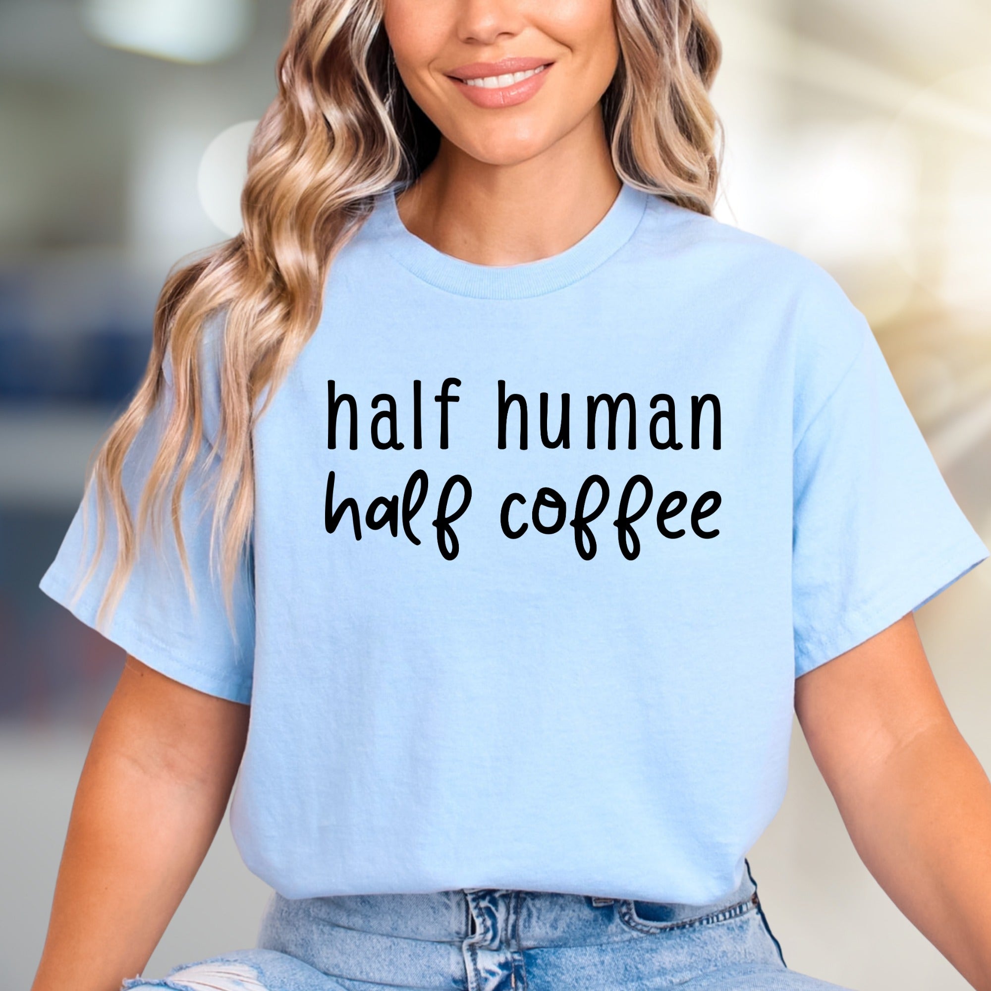 "Half Human Half Coffee" Funny Slogan Graphic Tee, a Coffee Lover's Unisex Essential