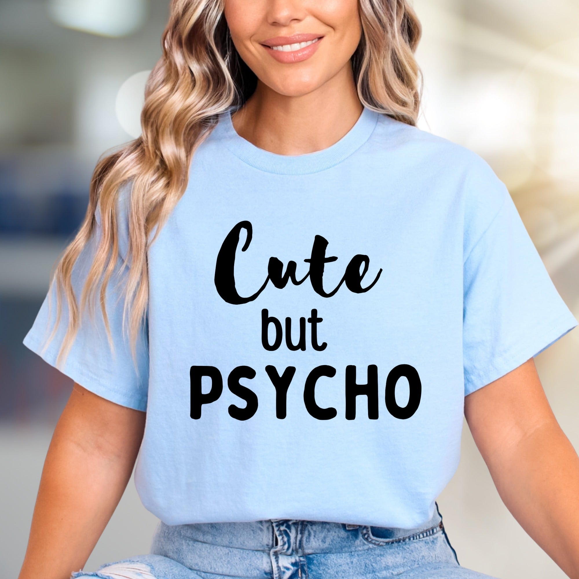 "Cute but PSYCHO" Bold Graphic Tee, a Witty Pick for Expressive Souls