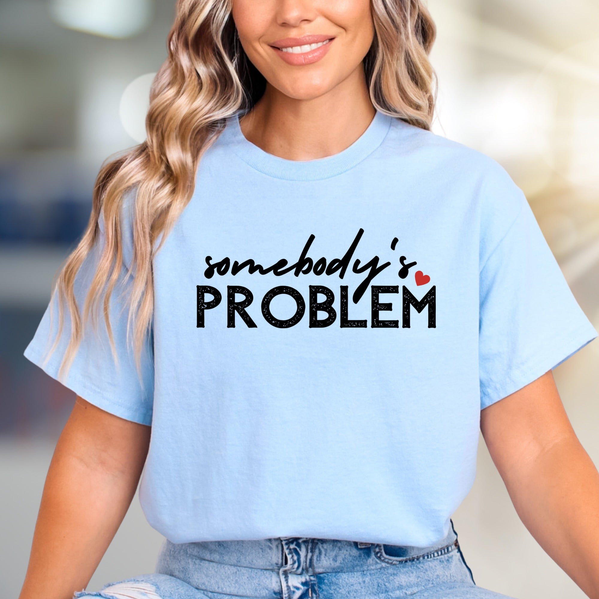 "Somebody's Problem" Humorous Graphic Tee, a Bold Statement for Free Spirits