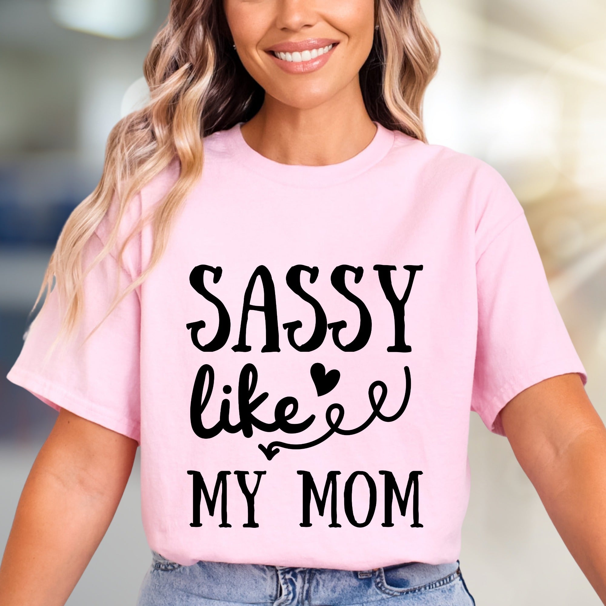 "Sassy Like My Mom" Chic Text Graphic Tee, a Mother-Daughter Style Pick for Trendsetters