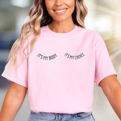 "IT'S MY BODY IT'S MY CHOICE" Empowerment Graphic Tee, a Bold Statement for Advocacy
