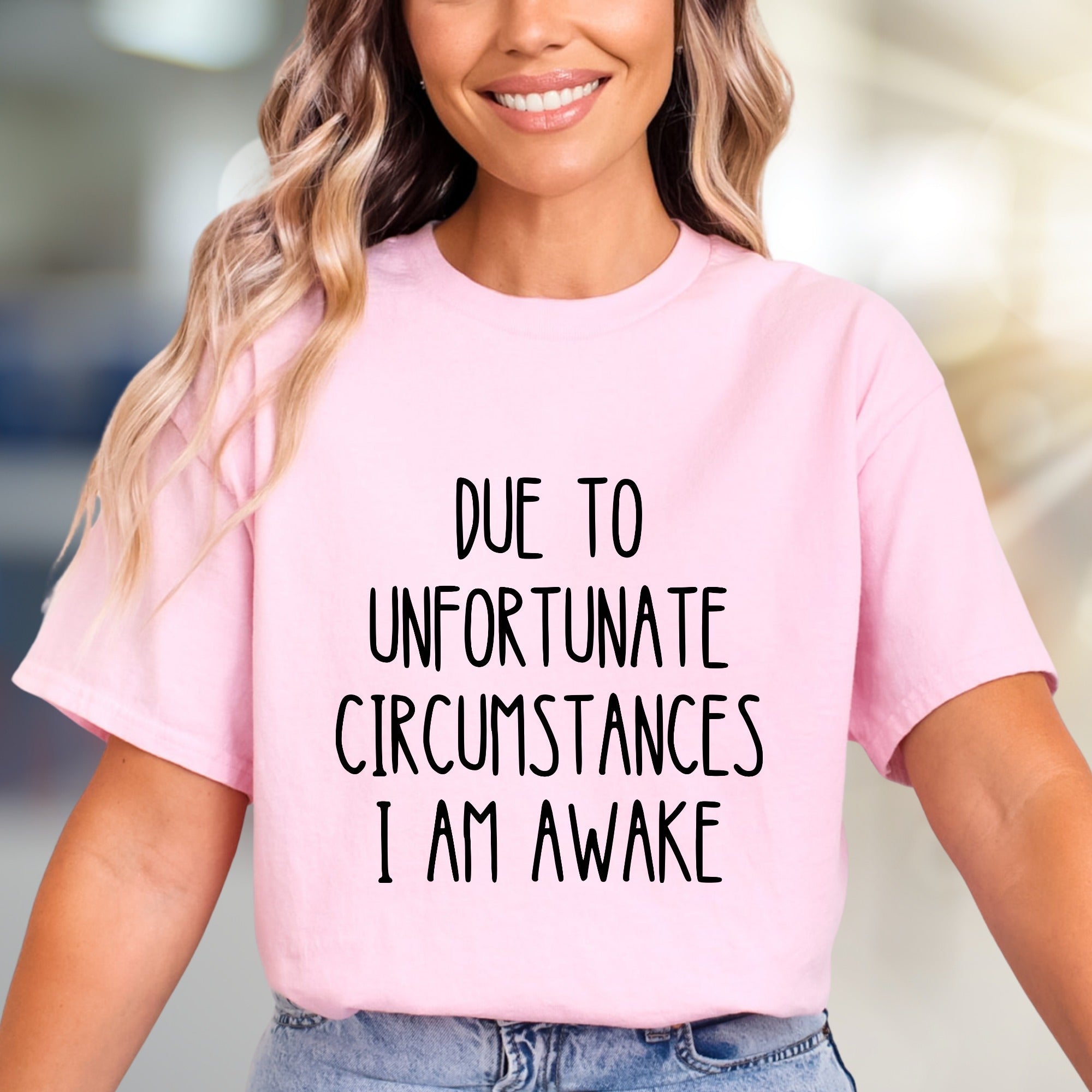 "Due to Unfortunate Circumstances, I Am Awake" Sarcastic Statement Graphic Tee, a Witty Comfort Pick for Early Risers