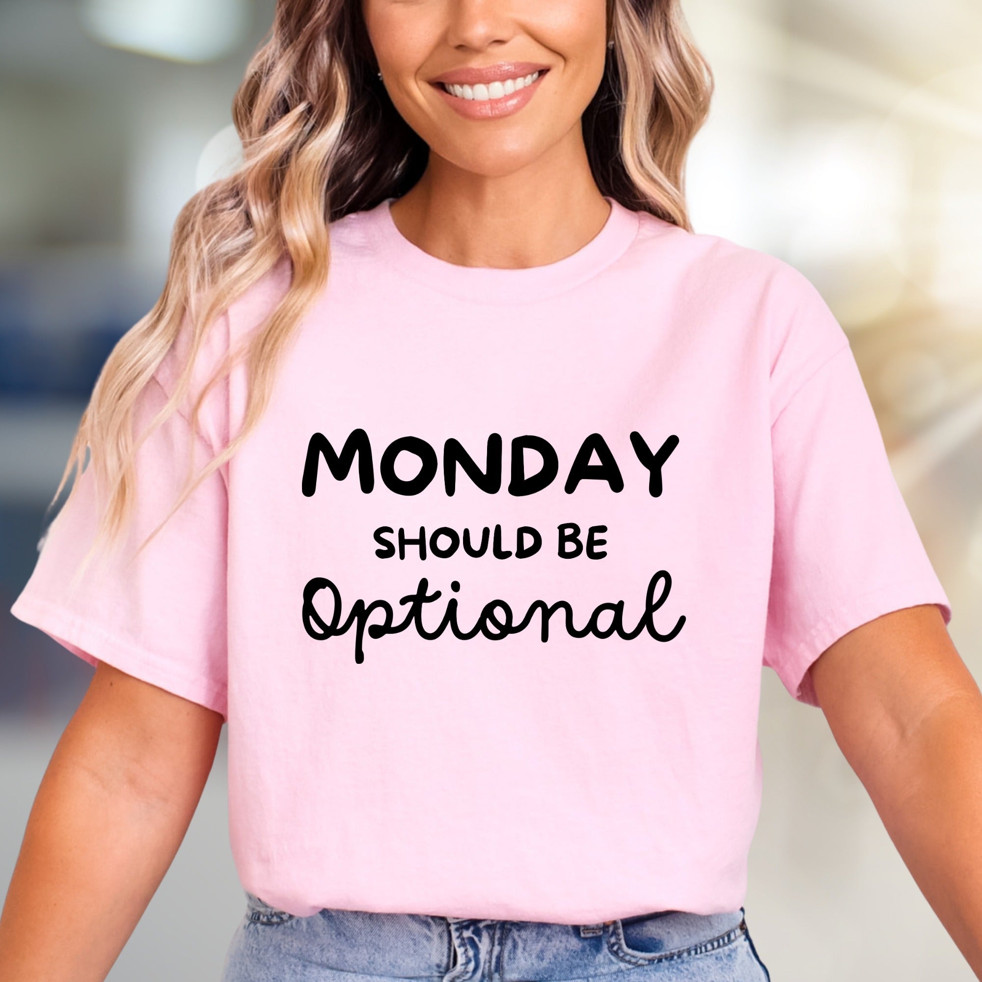 "MONDAY SHOULD BE Optional" Funny Slogan Graphic Tee, A Relatable Pick for Weekday Warriors