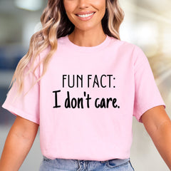 "FUN FACT: I don't care." Sarcastic Graphic Tee, A Bold Statement Pick for the Unbothered