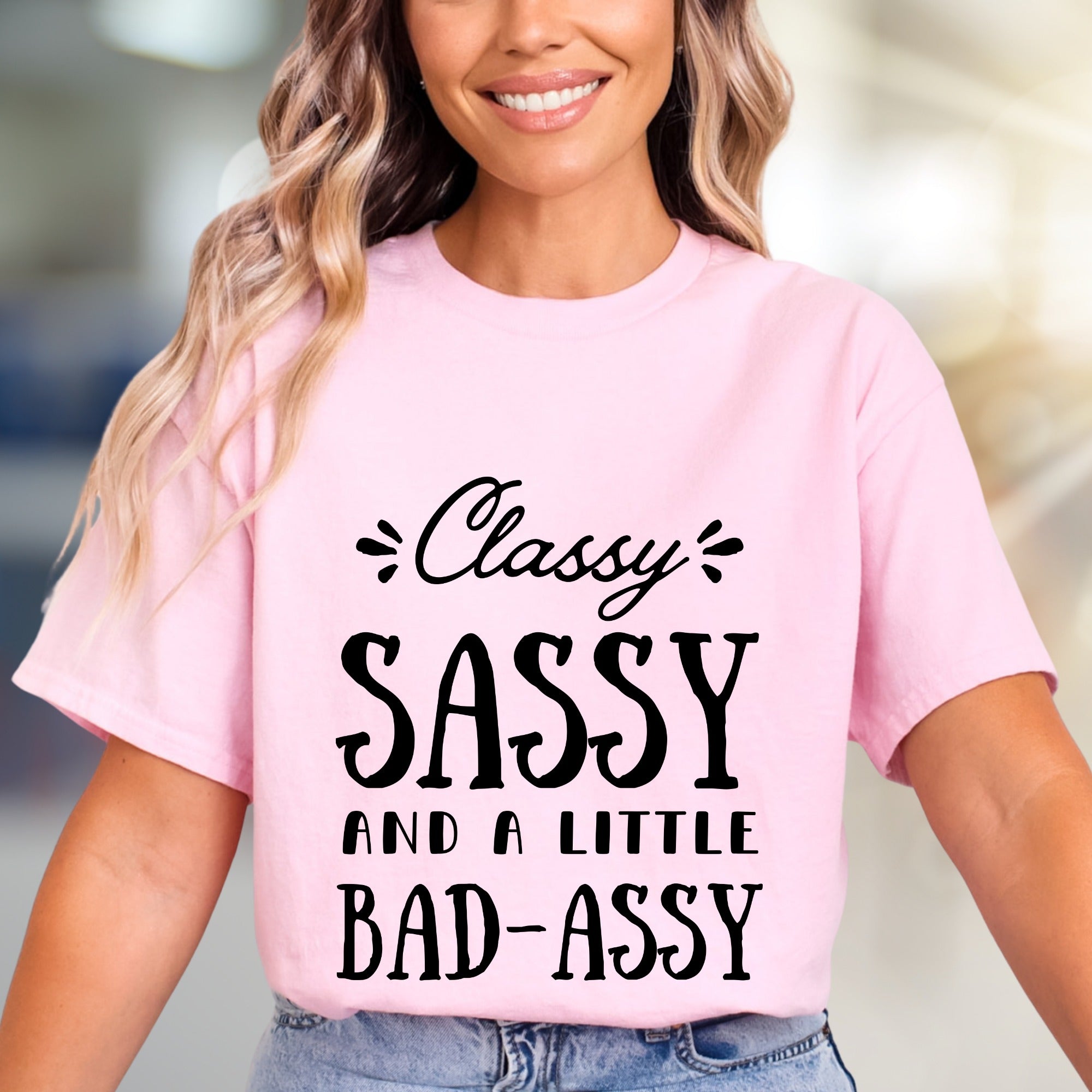 "Classy Sassy And A Little Bad-Assy" Slogan Graphic Tee, A Bold Expression