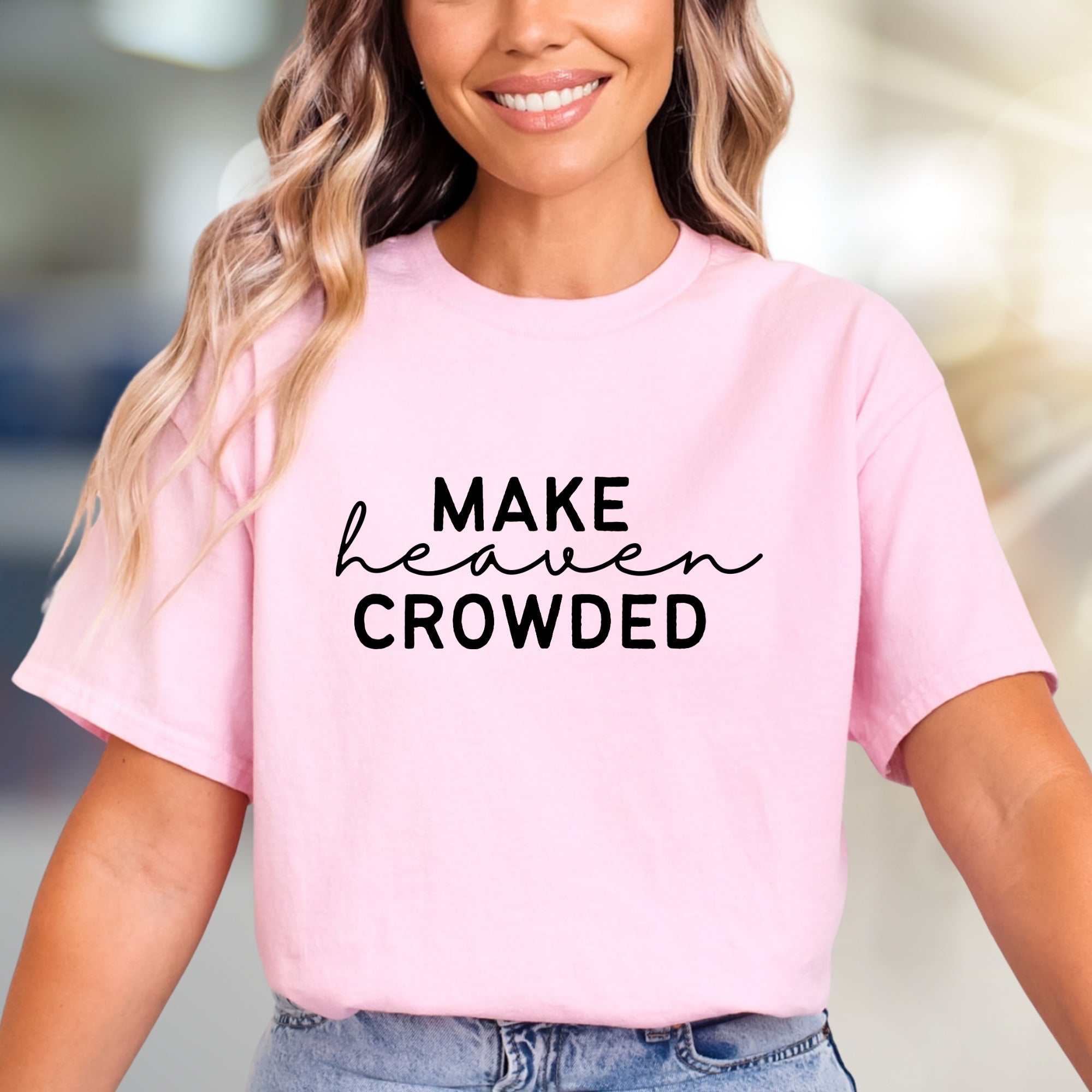 "MAKE heaven CROWDED" Inspirational Graphic Tee, a Faith-Driven Pick for Believers