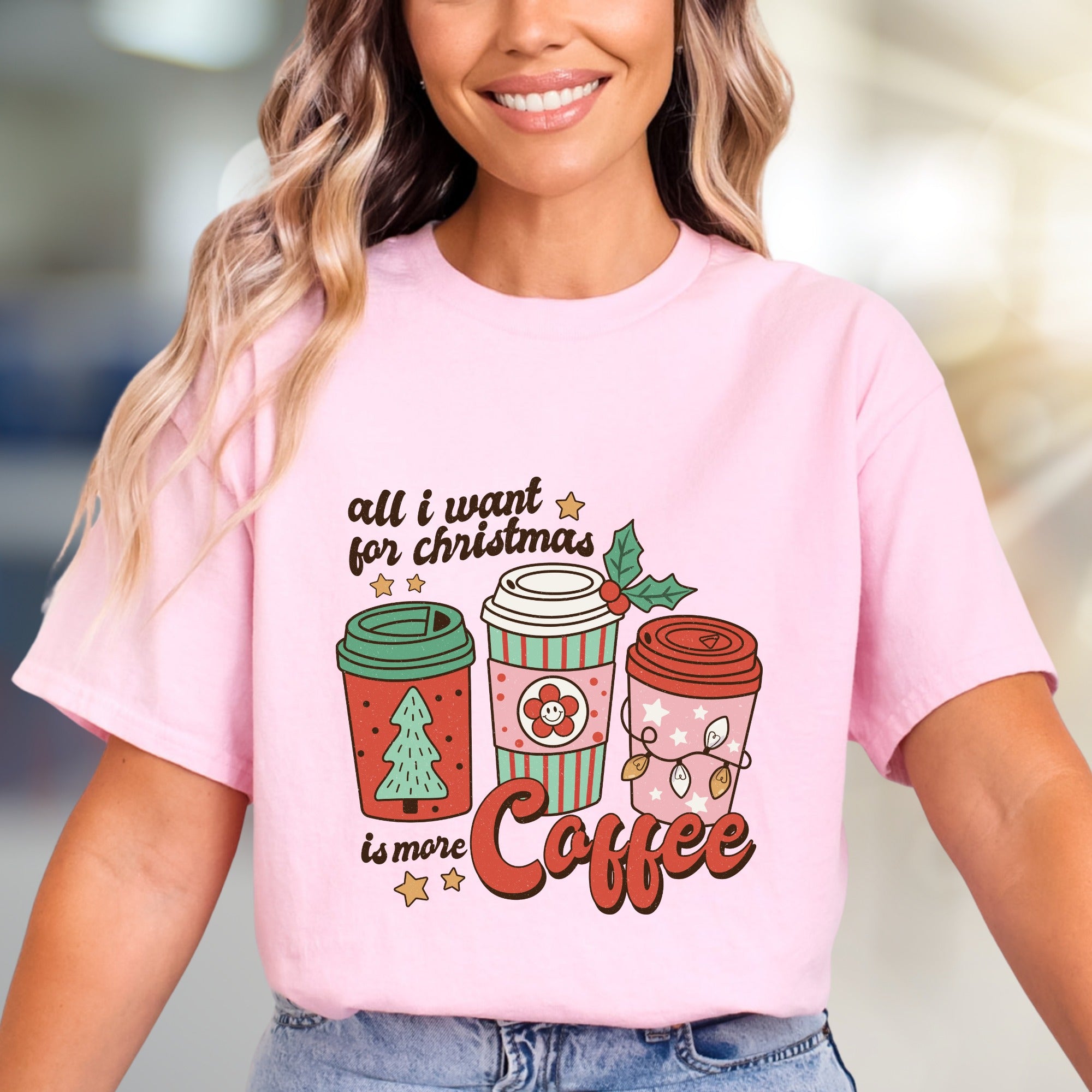 "All I Want For Christmas Is More Coffee" Festive Graphic Tee, A Cozy Holiday Pick for Coffee Lovers