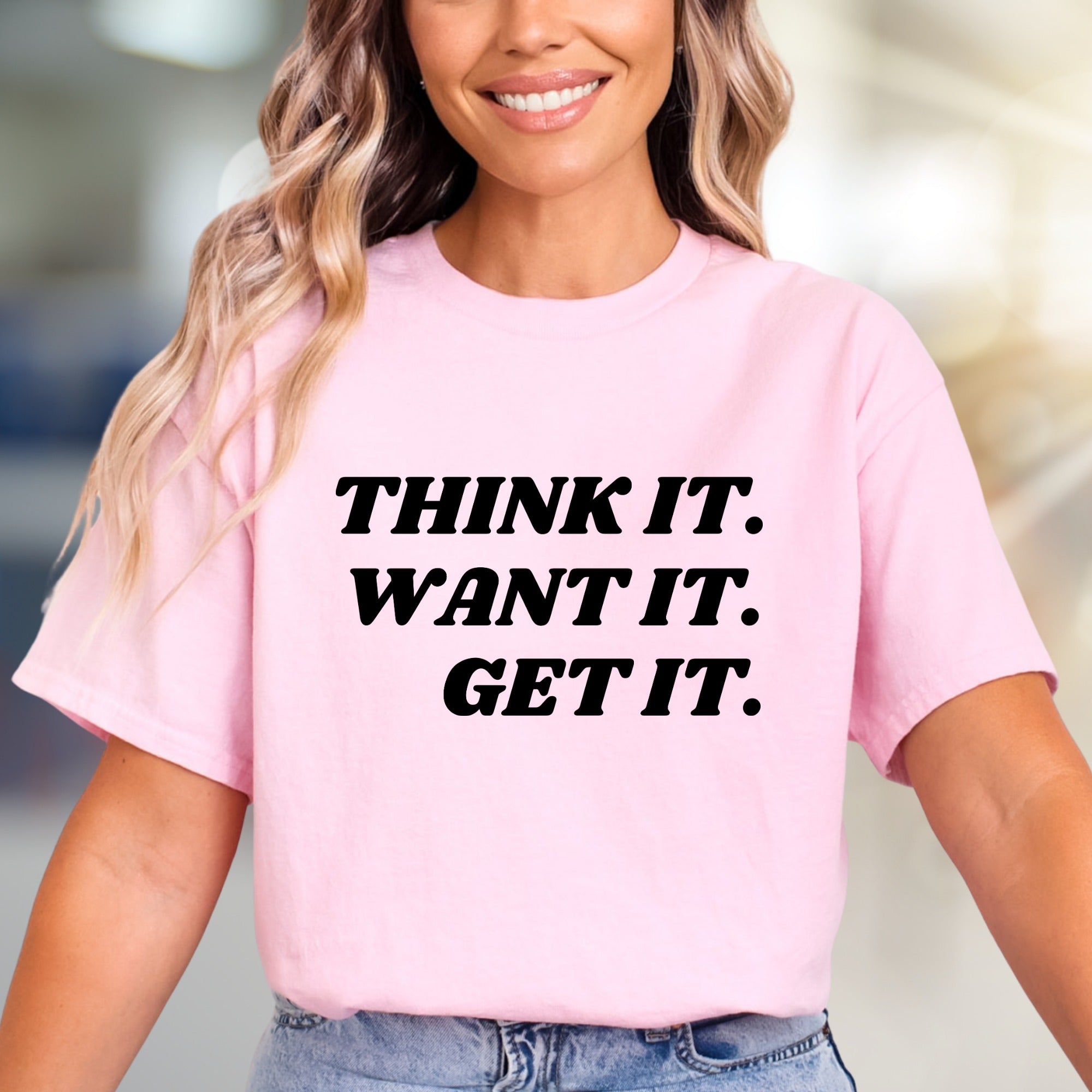 "THINK IT. WANT IT. GET IT." Empowerment Graphic Tee, a Motivation Boost for Achievers