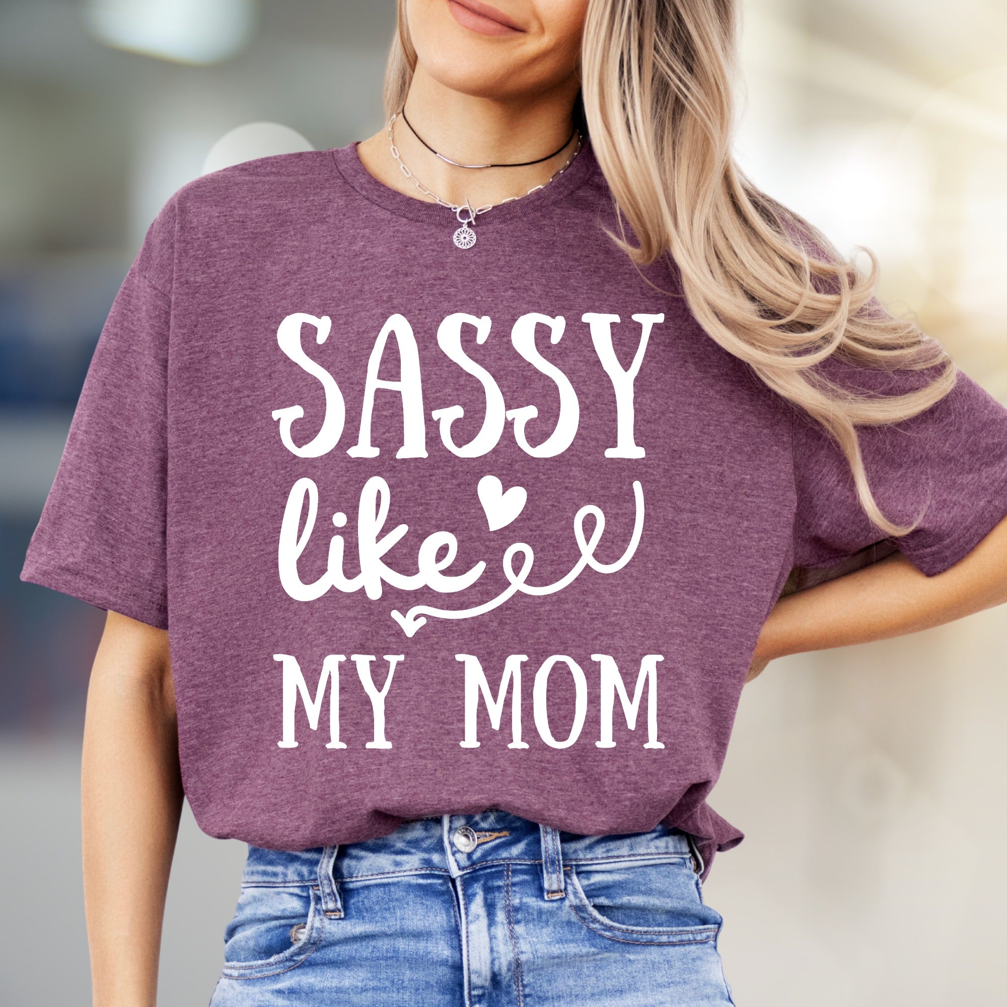"Sassy Like My Mom" Chic Text Graphic Tee, a Mother-Daughter Style Pick for Trendsetters