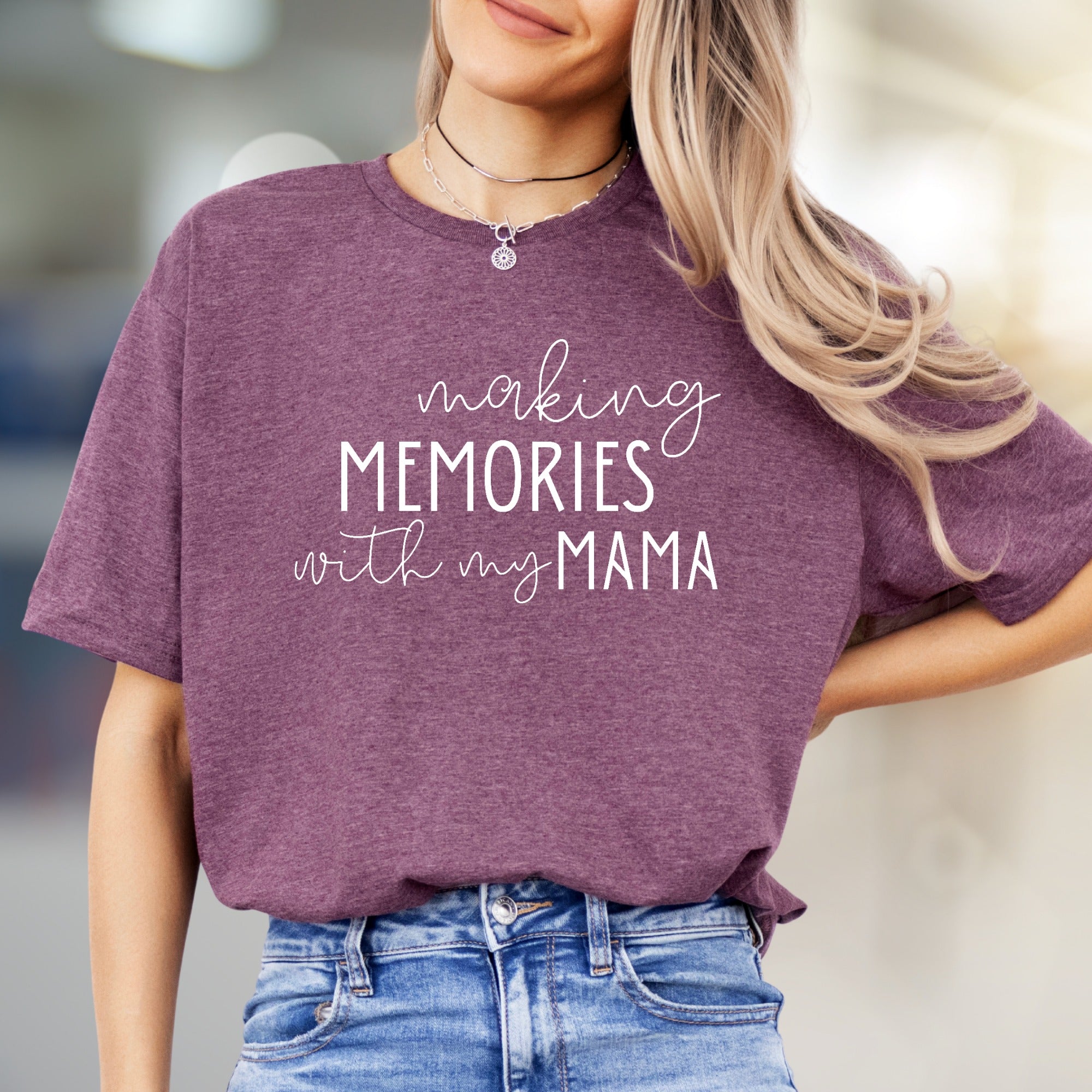"Making Memories with My Mama" Family Love Graphic Tee, a Cherished Pick for Mom & Daughter