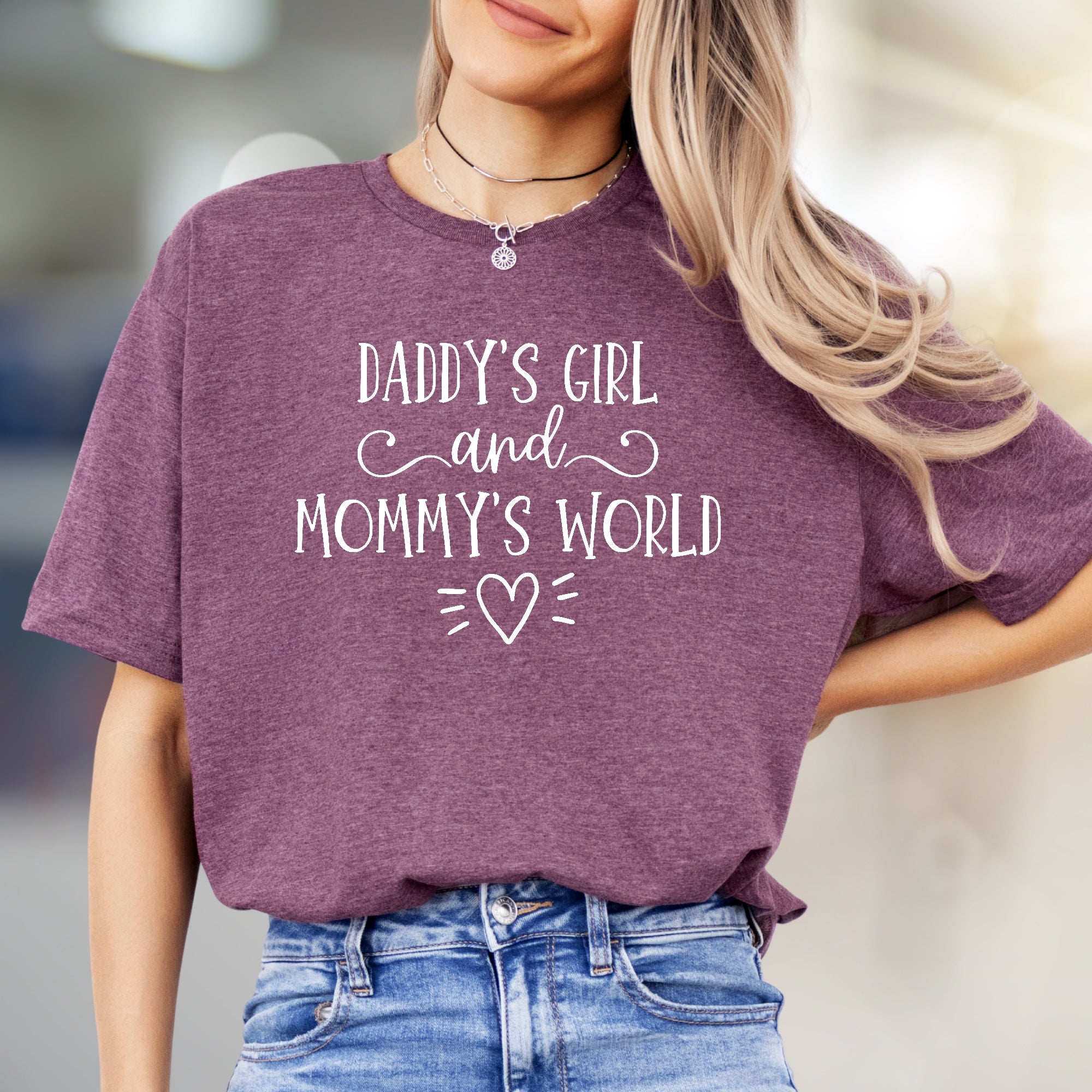 "Daddy's Girl and Mommy's World" Loving Family Graphic Tee, a Sweet Gift for Her