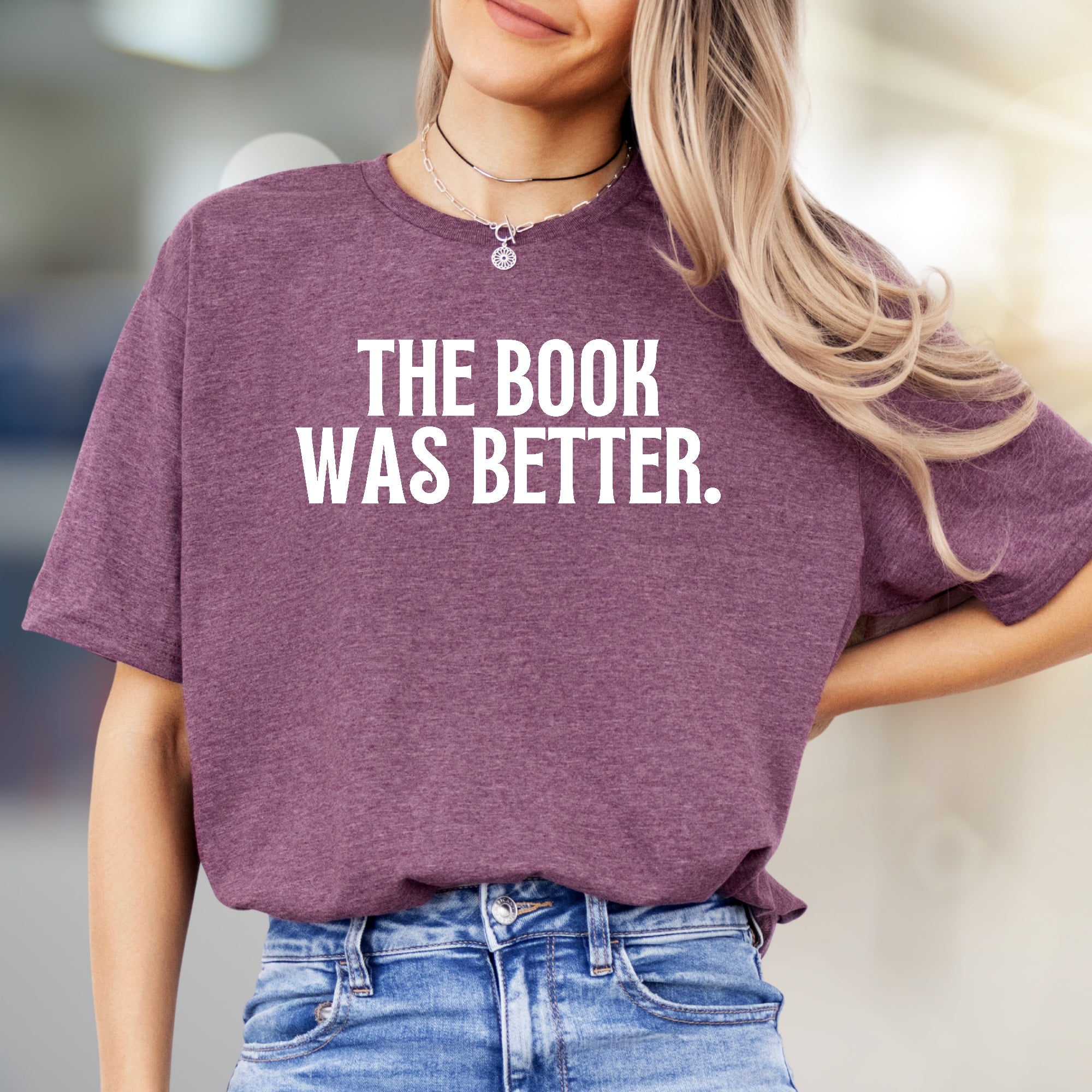 "THE BOOK WAS BETTER." Book Lover Graphic Tee, Literary Fan Pick for Readers