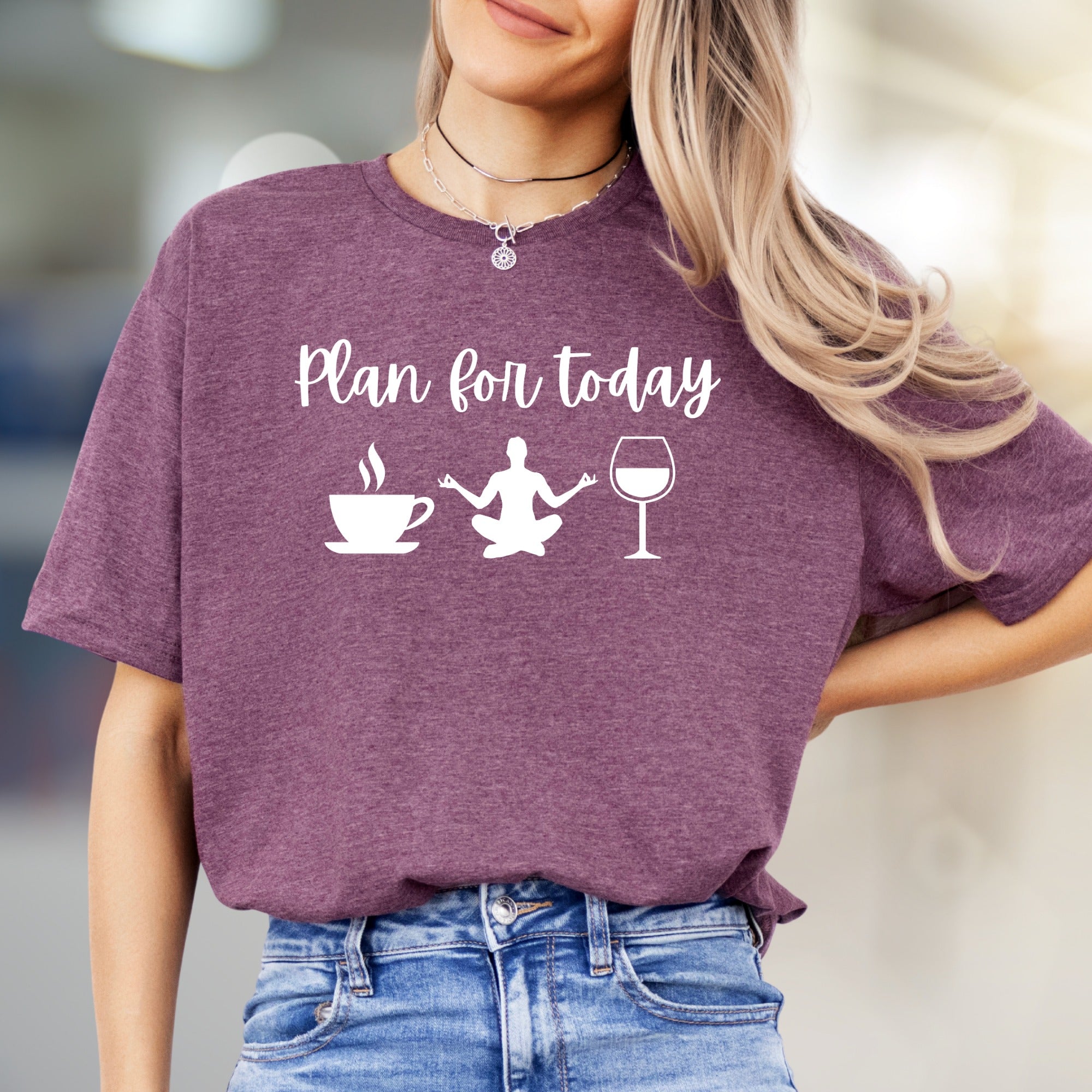 "Plan for Today" Coffee Yoga Wine Graphic Tee, a Relaxed Lifestyle Pick for Everyday Enthusiasts