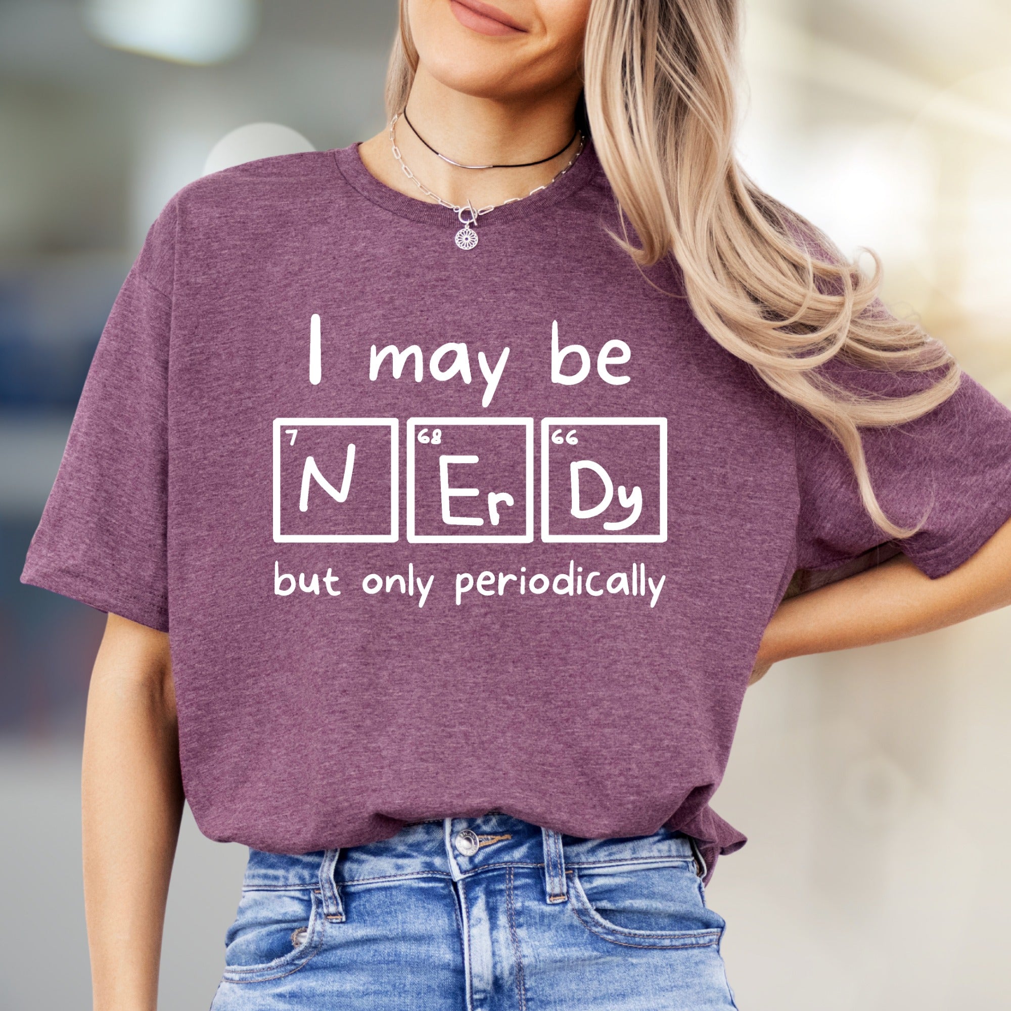 "I May Be Nerdy" Periodical Table Graphic Tee, A Science Chic Pick for Intellects