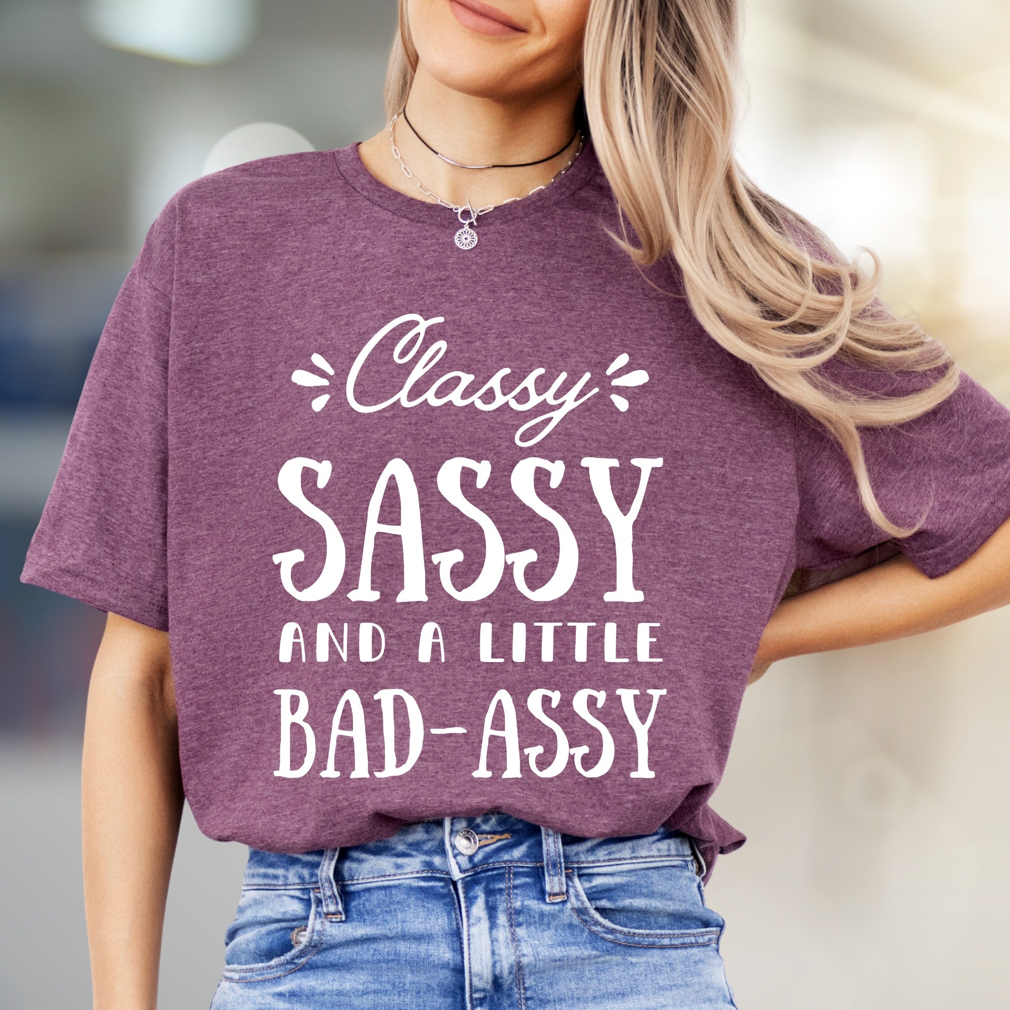 "Classy Sassy And A Little Bad-Assy" Slogan Graphic Tee, A Bold Expression