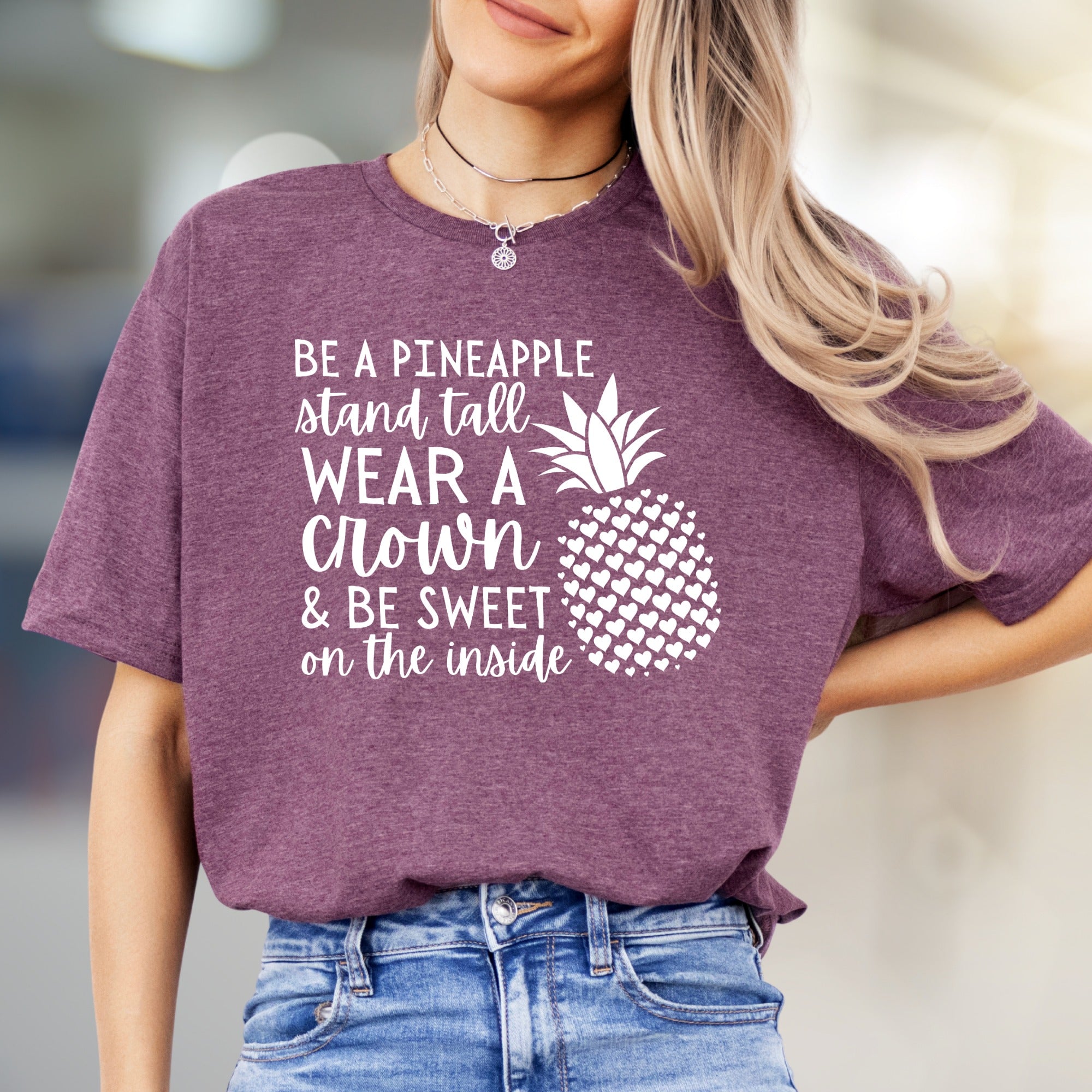 "BE A PINEAPPLE" Inspirational Pineapple Graphic Tee, A Self-Love Pick for Women