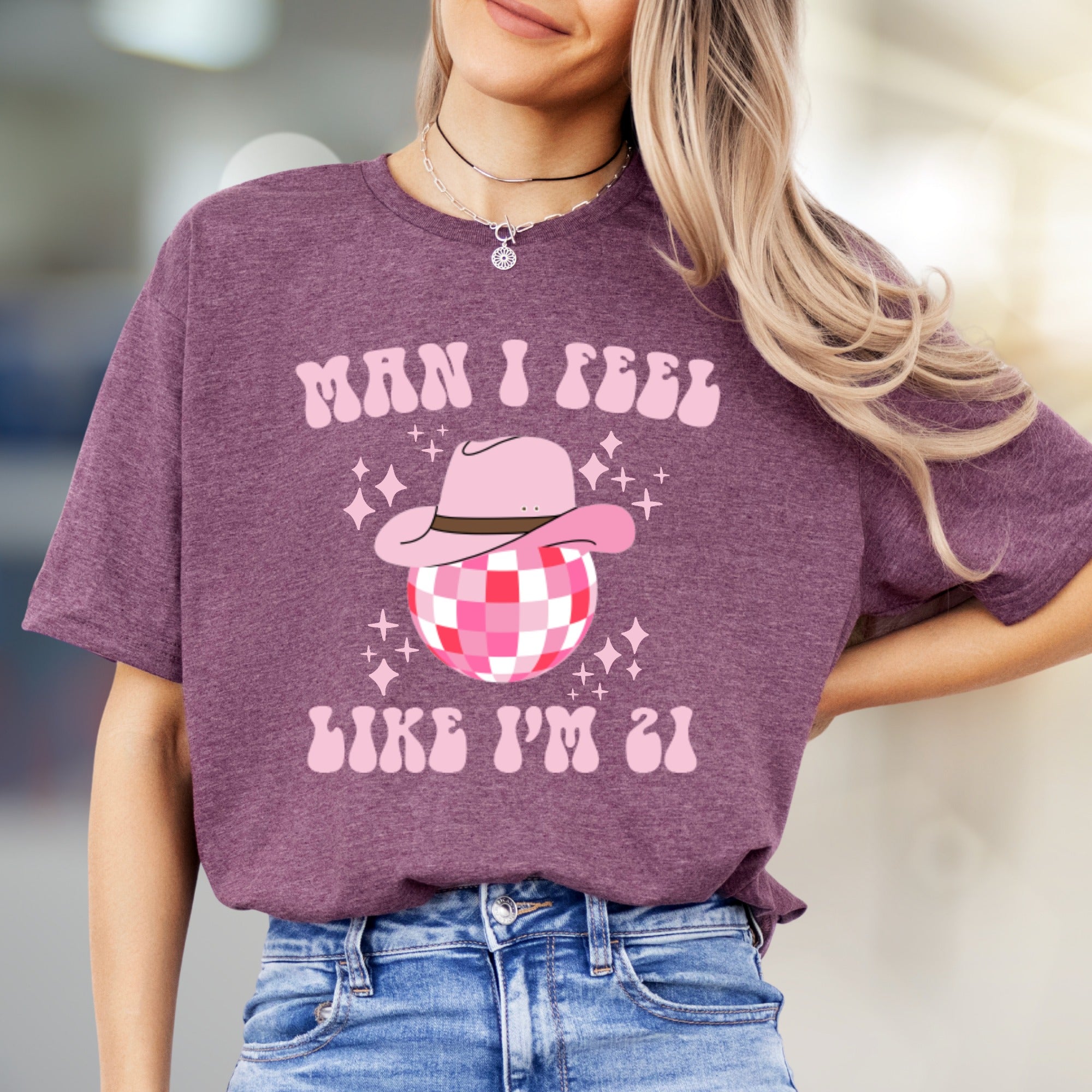 "Man I Feel Like I'm 21" Funky Bachelorette Graphic Tee, a Party Vibe Pick for Celebration Seekers