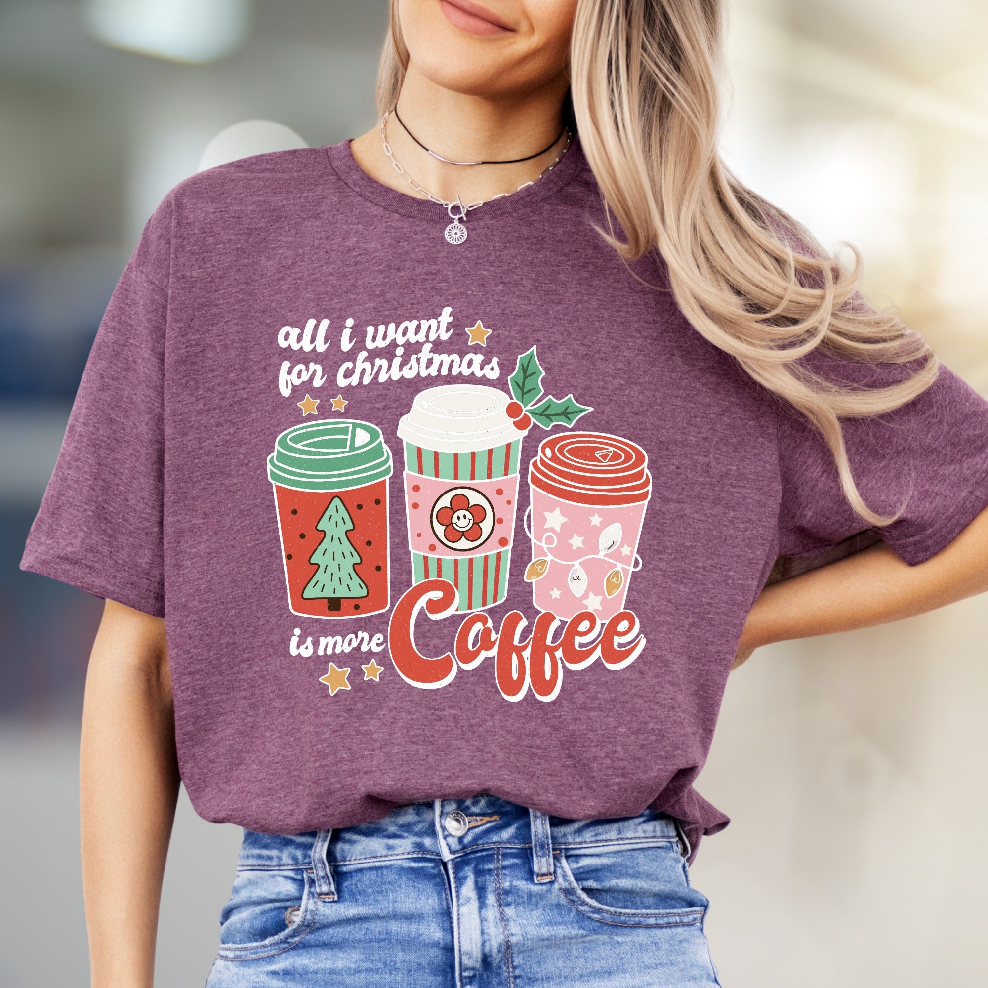 "All I Want For Christmas Is More Coffee" Festive Graphic Tee, A Cozy Holiday Pick for Coffee Lovers