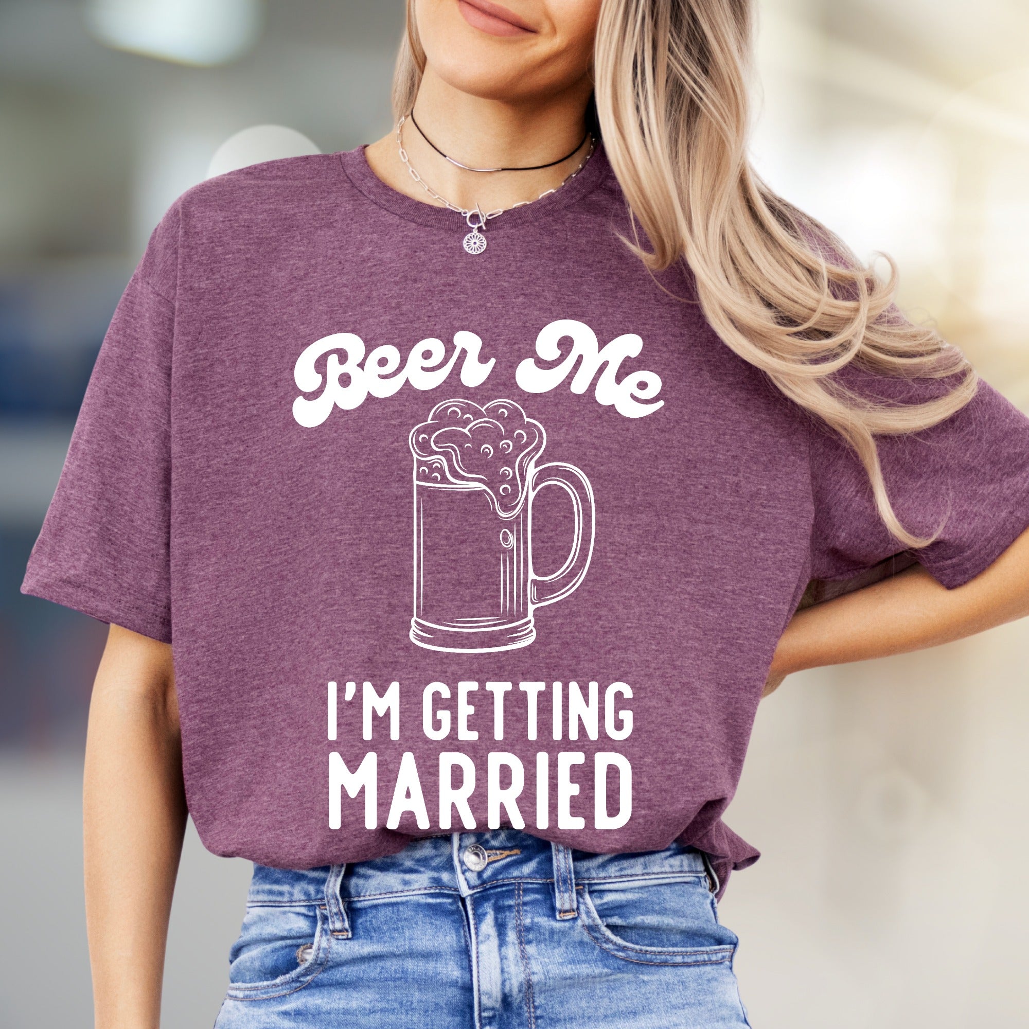 "Beer Me I'm Getting Married" Funny Bachelorette Graphic Tee, a Celebration Pick for Soon-to-be Wives