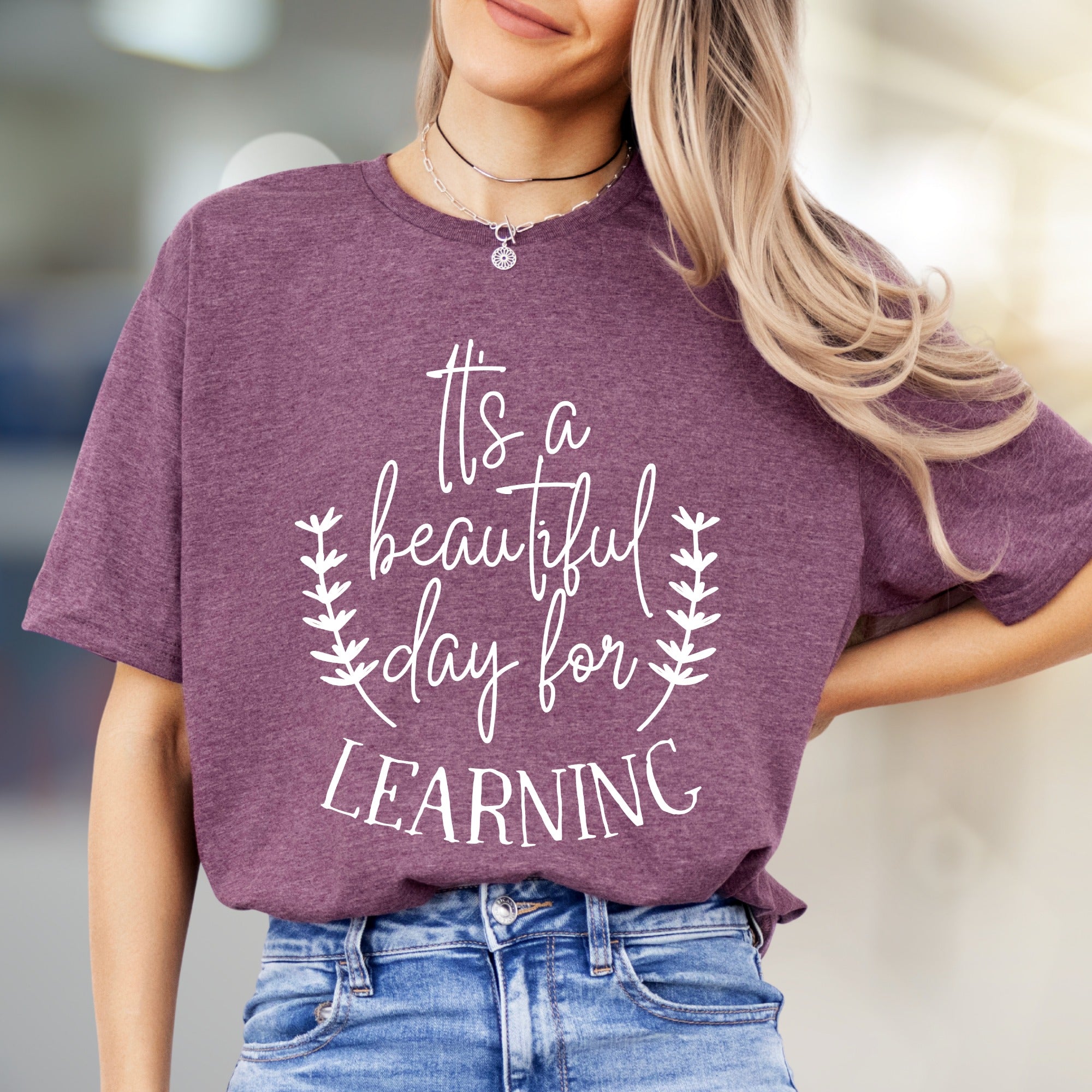 "It's a Beautiful Day for Learning" Graphic Tee, a Witty School Pick for Educators