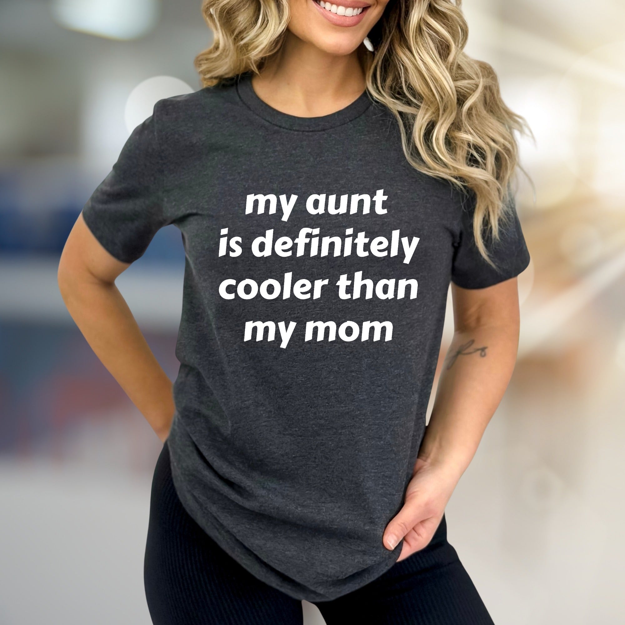 "my aunt is definitely cooler than my mom" Funny Quote Graphic Tee, a Witty Family Pick for Aunt Lovers