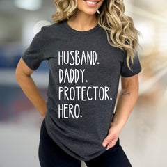 "Husband. Daddy. Protector. Hero." Father's Day Graphic Tee, a Family Love Pick for Dads