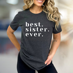 "Best. Sister. Ever." Family Graphic Tee, a Heartfelt Pick for Siblings