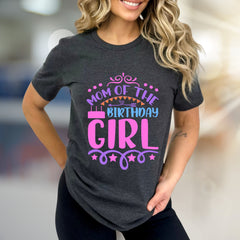 "Mom of The Birthday Girl" Fun Celebration Graphic Tee, a Festive Parent Pick for Her