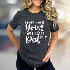 "I Didn't Choose You My Heart Did" Romantic Love Graphic Tee, a Sweetheart Pick for Couples