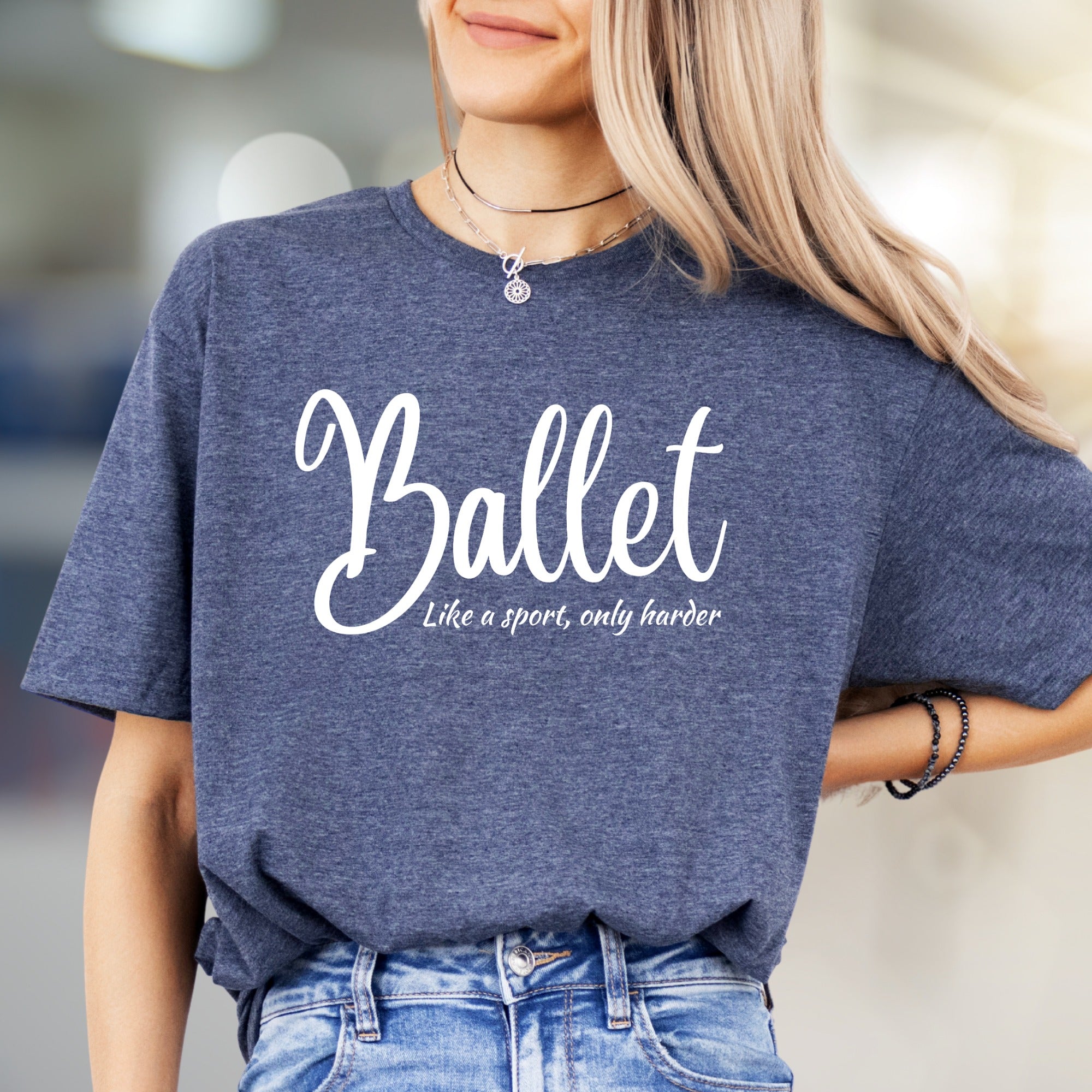 "Ballet Like a Sport, Only Harder" Humorous Dance Graphic Tee, a Statement Pick for Dancers