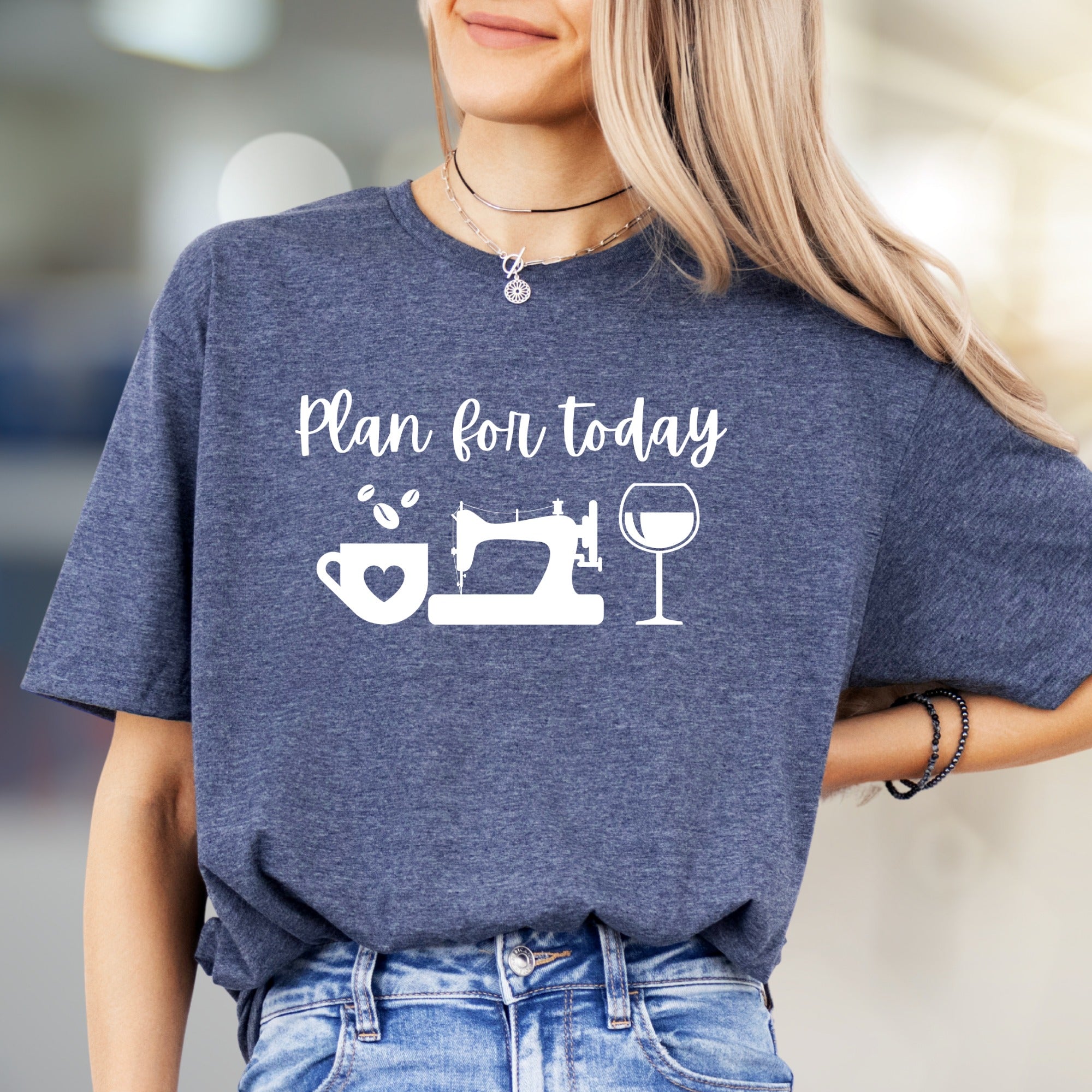 "Plan for Today" Coffee Sewing Wine Graphic Tee, a Crafty Lifestyle Pick for Artisans