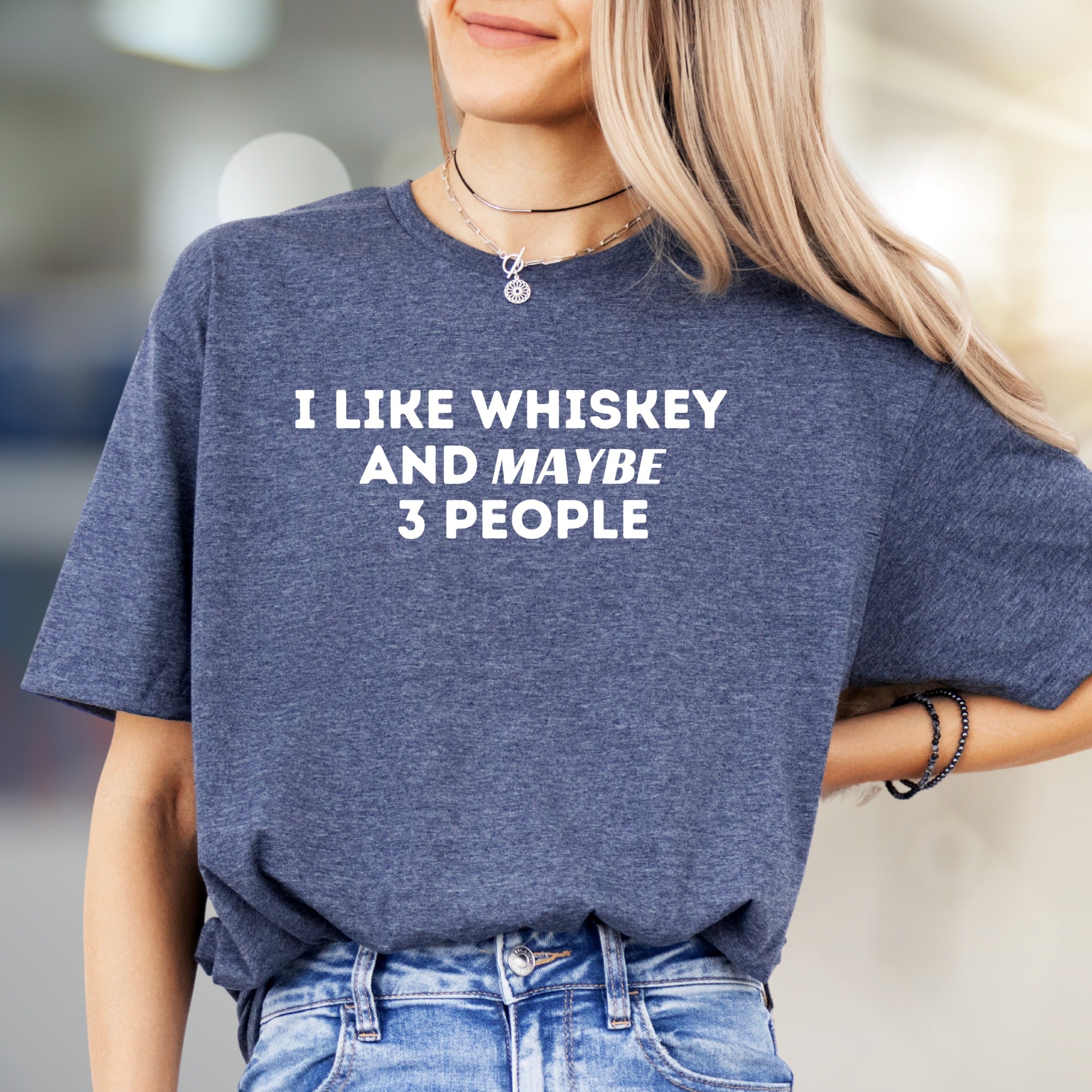 "I Like Whiskey And Maybe 3 People" Statement Graphic Tee, a Humorous Pick for Social Introverts