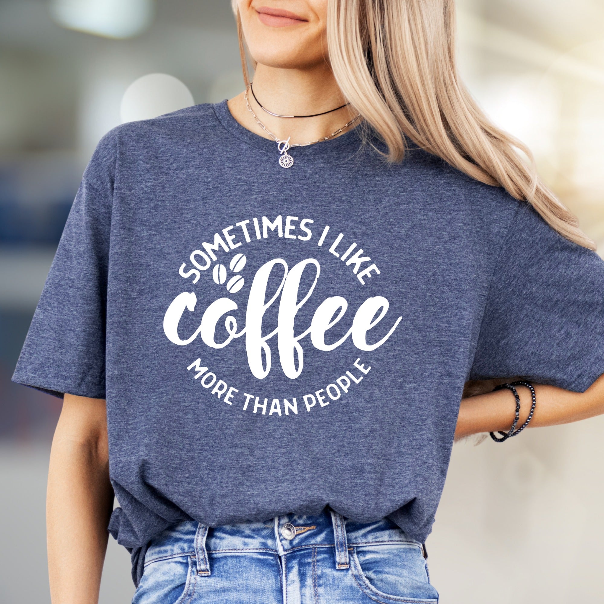 "Sometimes I Like Coffee More Than People" Quote Tee, a Coffee Lover's Relatable Pick