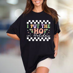 "I Put The Ho In Holiday" Checkerboard Graphic Tee, a Fun & Festive Statement