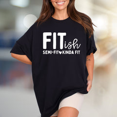 "FIT-ish Semi-Fit Kinda Fit" Fitness Humor Graphic Tee, a Gym Life Pick for Everyone