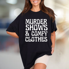 "Murder Shows & Comfy Clothes" Cozy Graphic Tee, a Lounge Lover's Pick for True Crime Fans