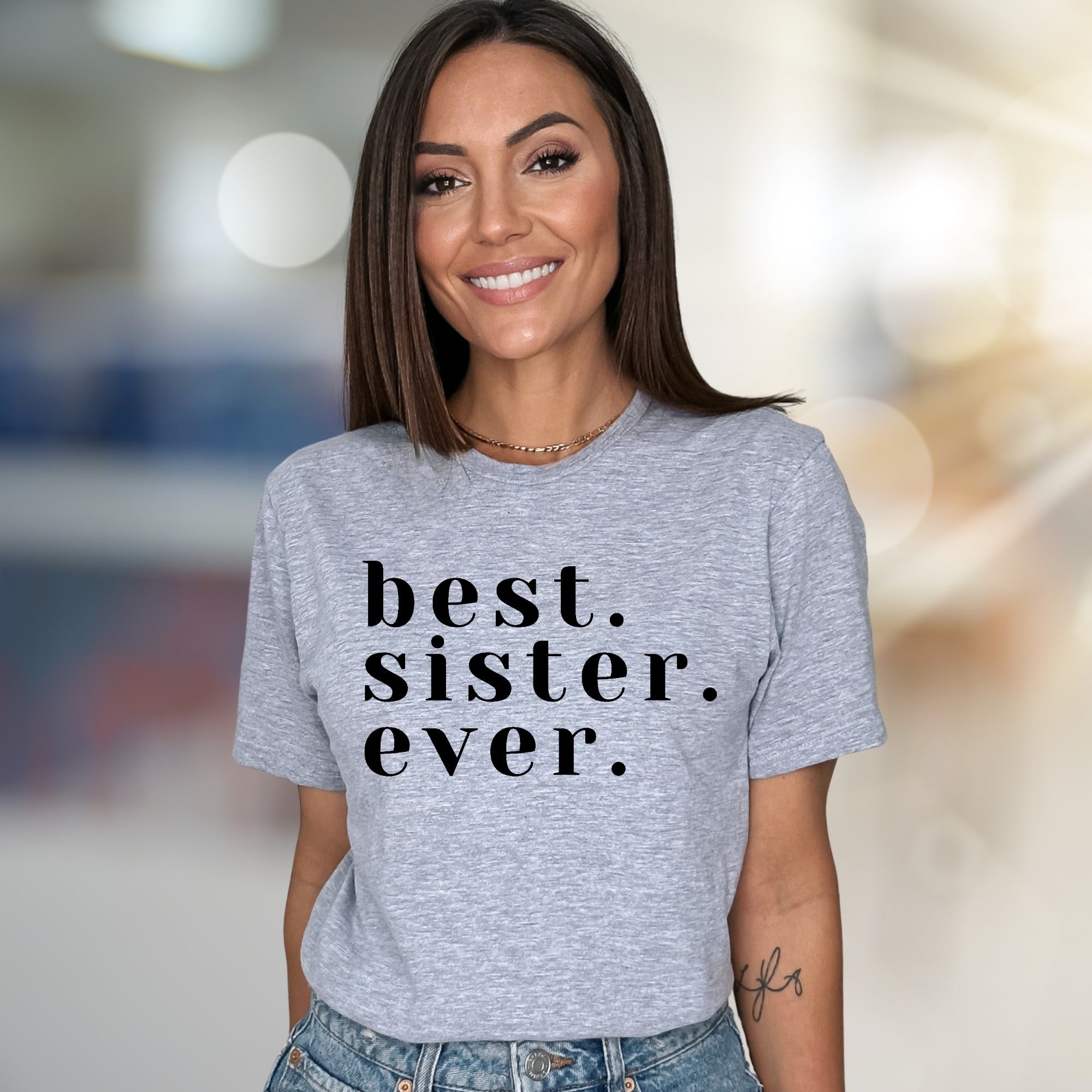 "Best. Sister. Ever." Family Graphic Tee, a Heartfelt Pick for Siblings