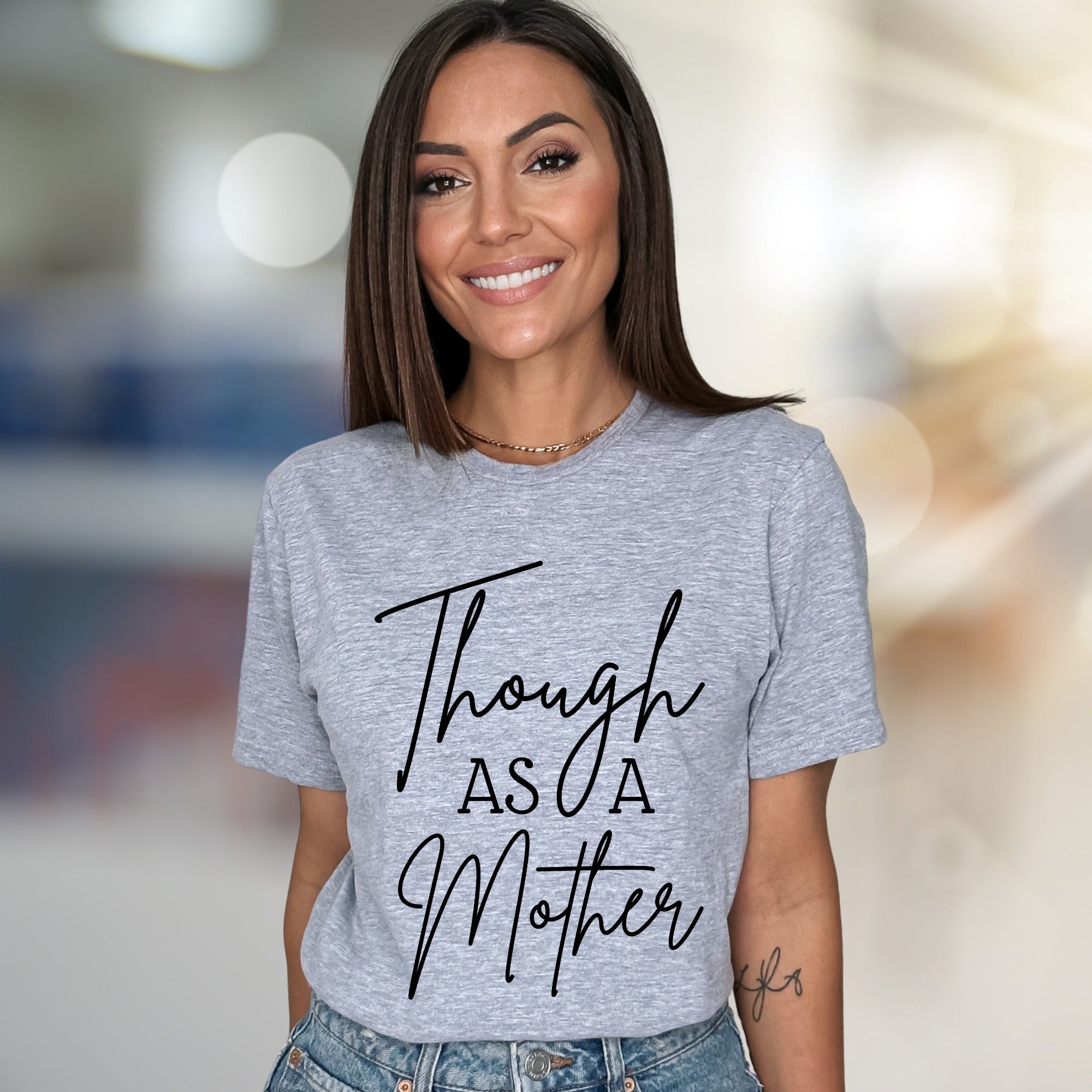 "Though As A Mother" Script Graphic Tee, A Parental Pride Pick for Moms