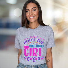 "Mom of The Birthday Girl" Fun Celebration Graphic Tee, a Festive Parent Pick for Her