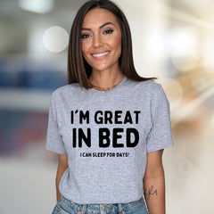 I'm Great In Bed Sleep Lover Graphic Tee, a Funny Casual Pick for Relaxed Souls