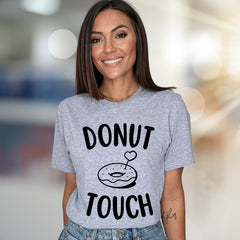 "Donut Touch" Donut Lover Graphic Tee, a Playful Pick for Foodies